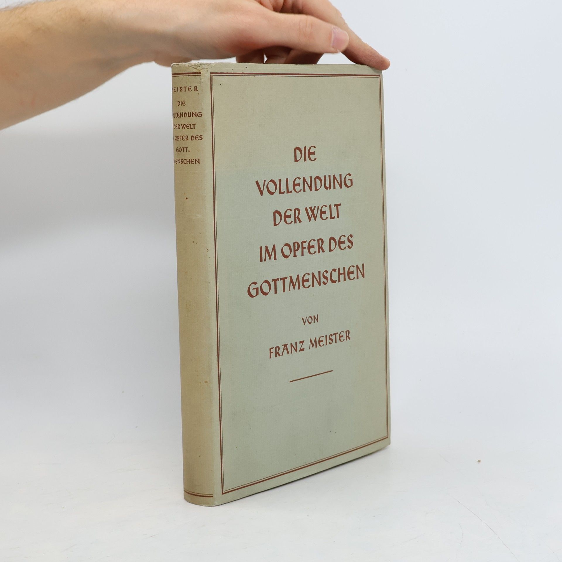 DIE VOLLENDUNG DER WELT IM OPFER DES GOTTMENSCHEN