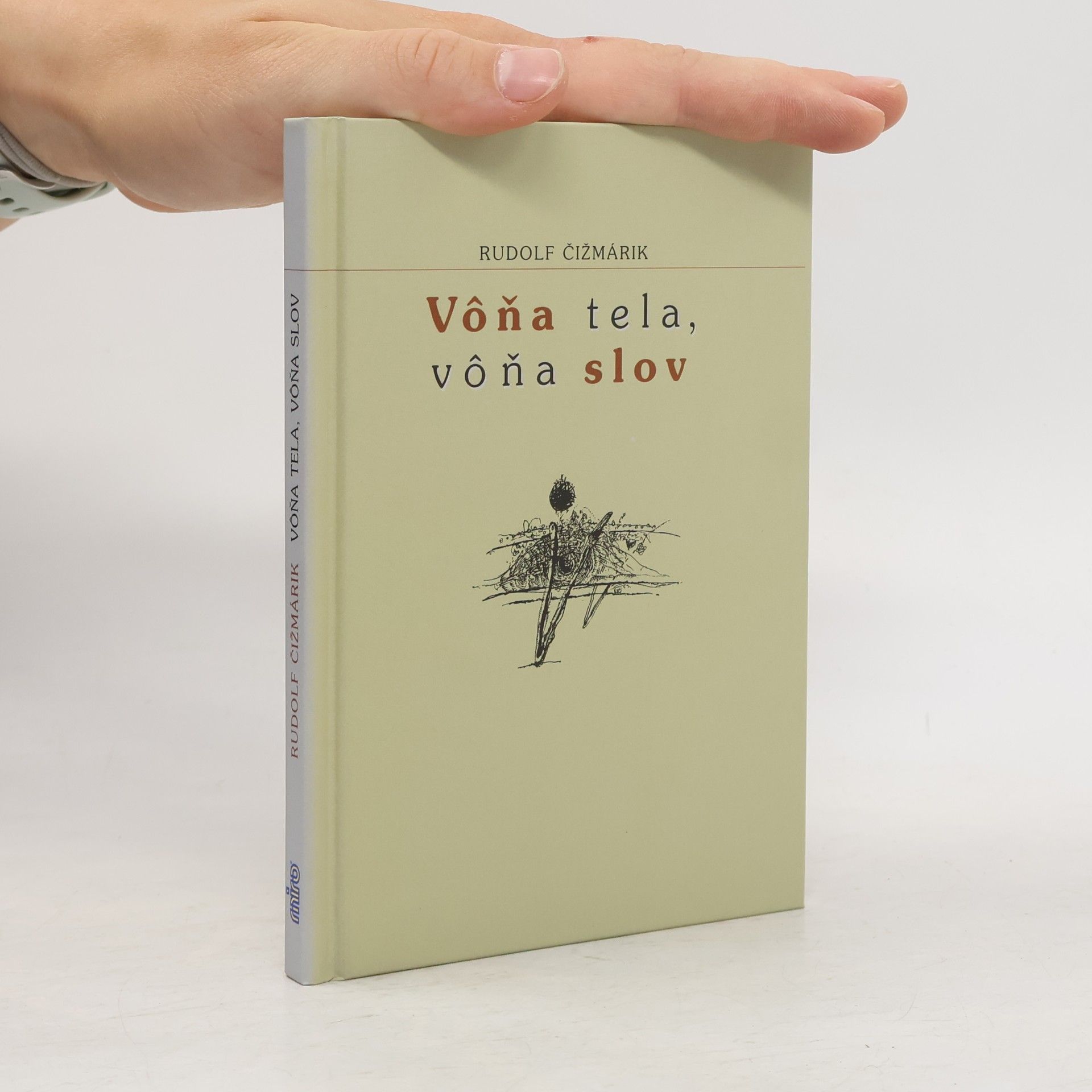 Rudolf Čižmárik Vôňa tela, vôňa slov