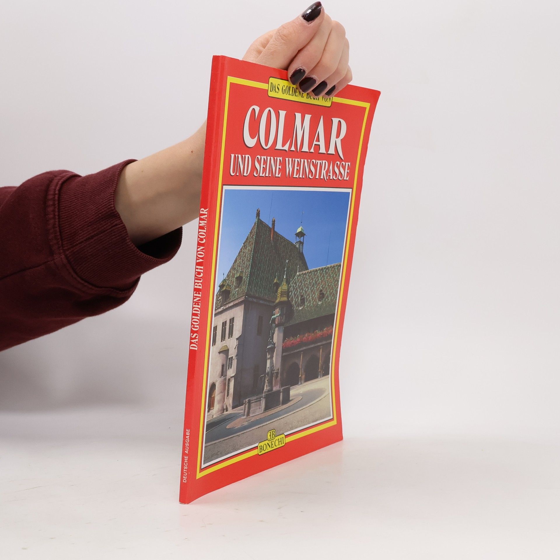 Miche le Caroline Heck Das Goldene Buch von: Colmar und seine Weinstrasse
