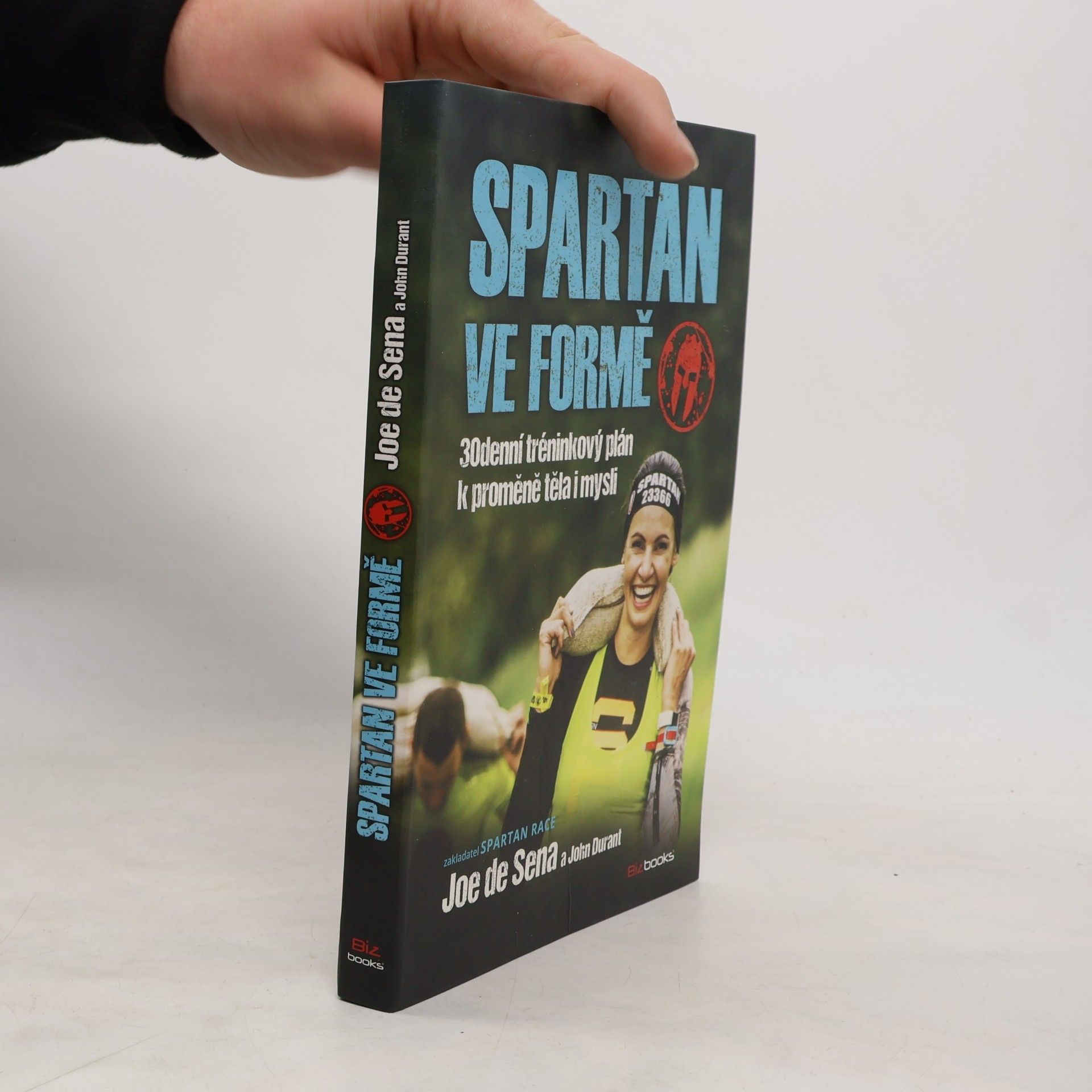 Joe De Sena Spartan ve formě : 30denní tréninkový plán k proměně těla i mysli