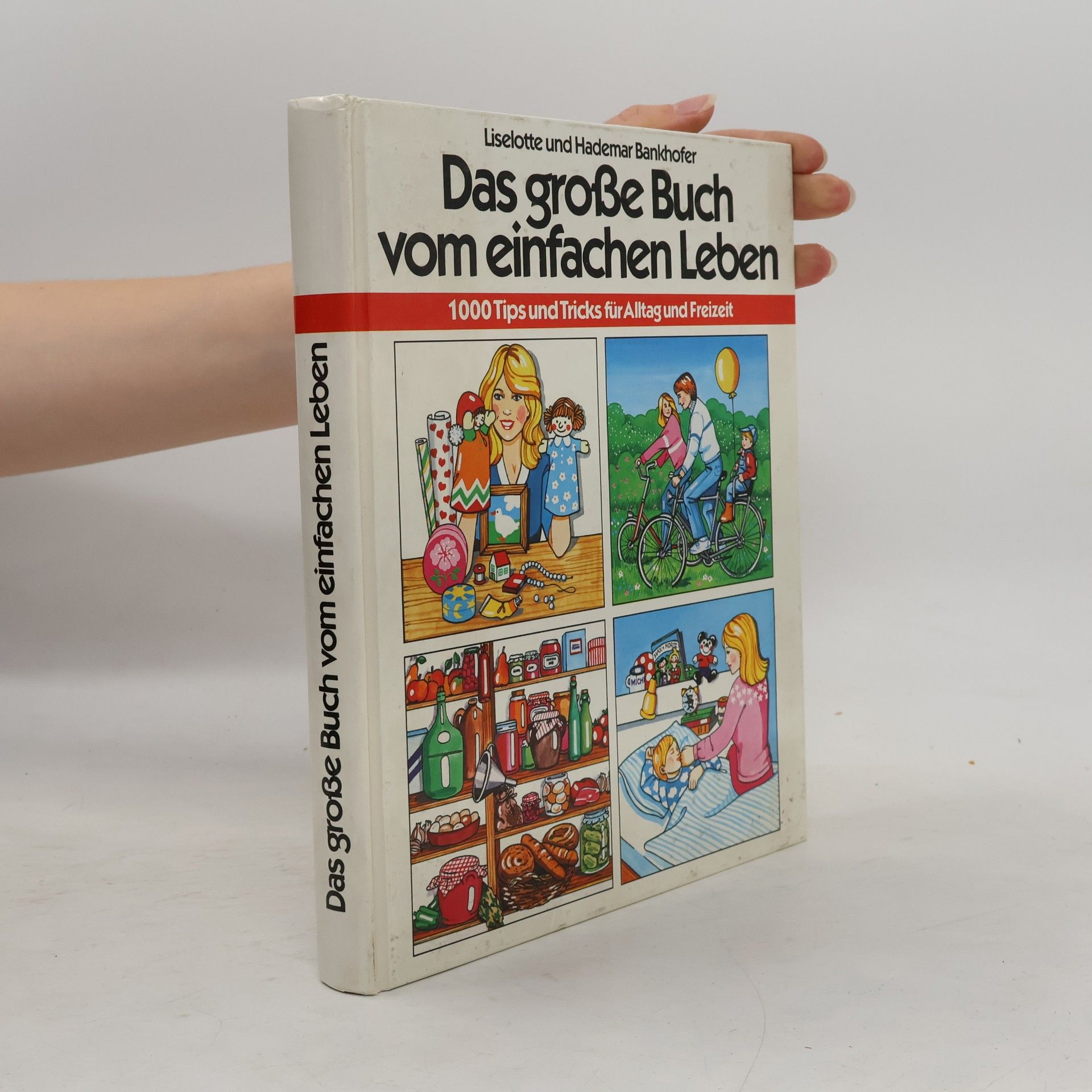 Liselotte Bankhofer Das große Buch vom einfachen Leben