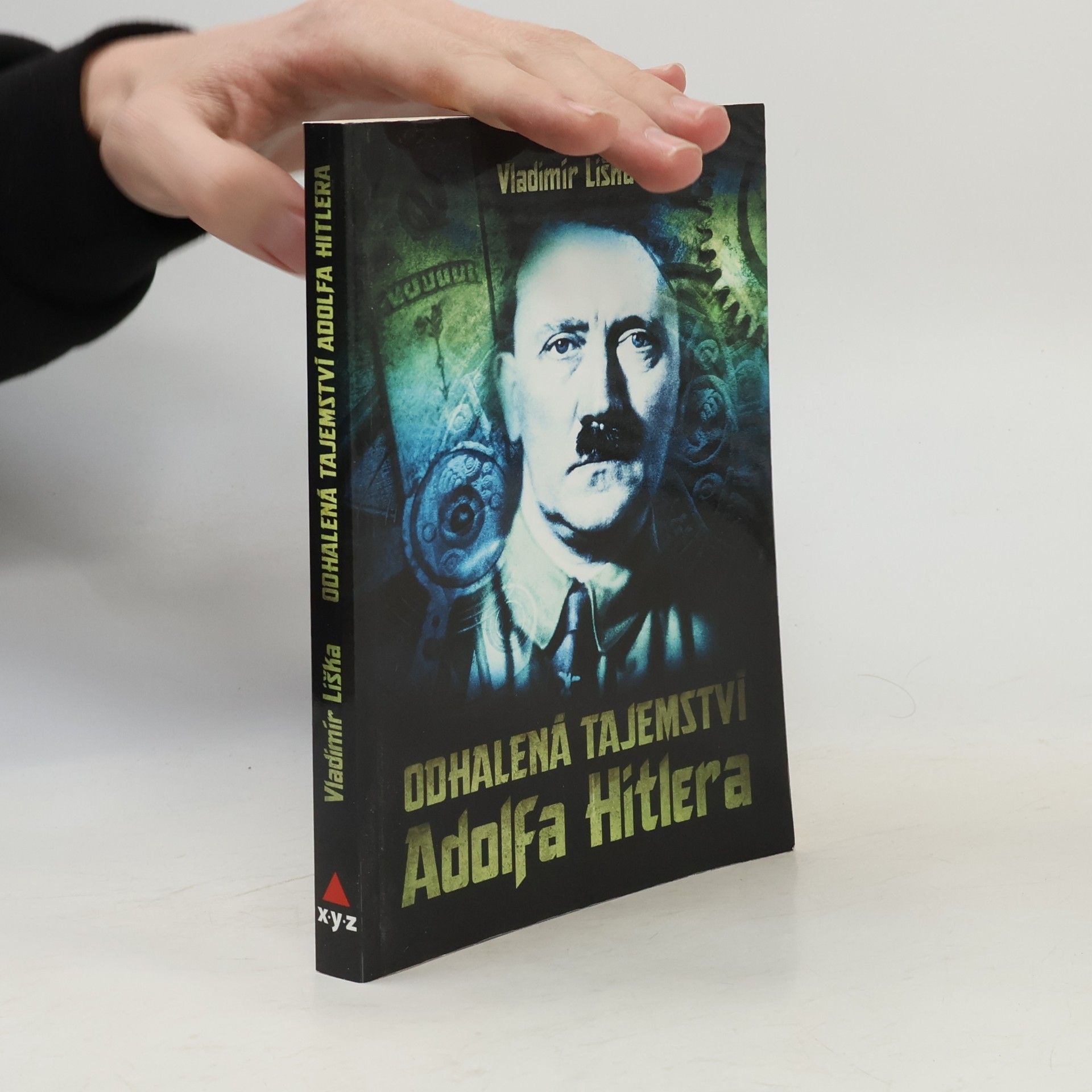 Vladimír Liška Odhalená tajemství Adolfa Hitlera