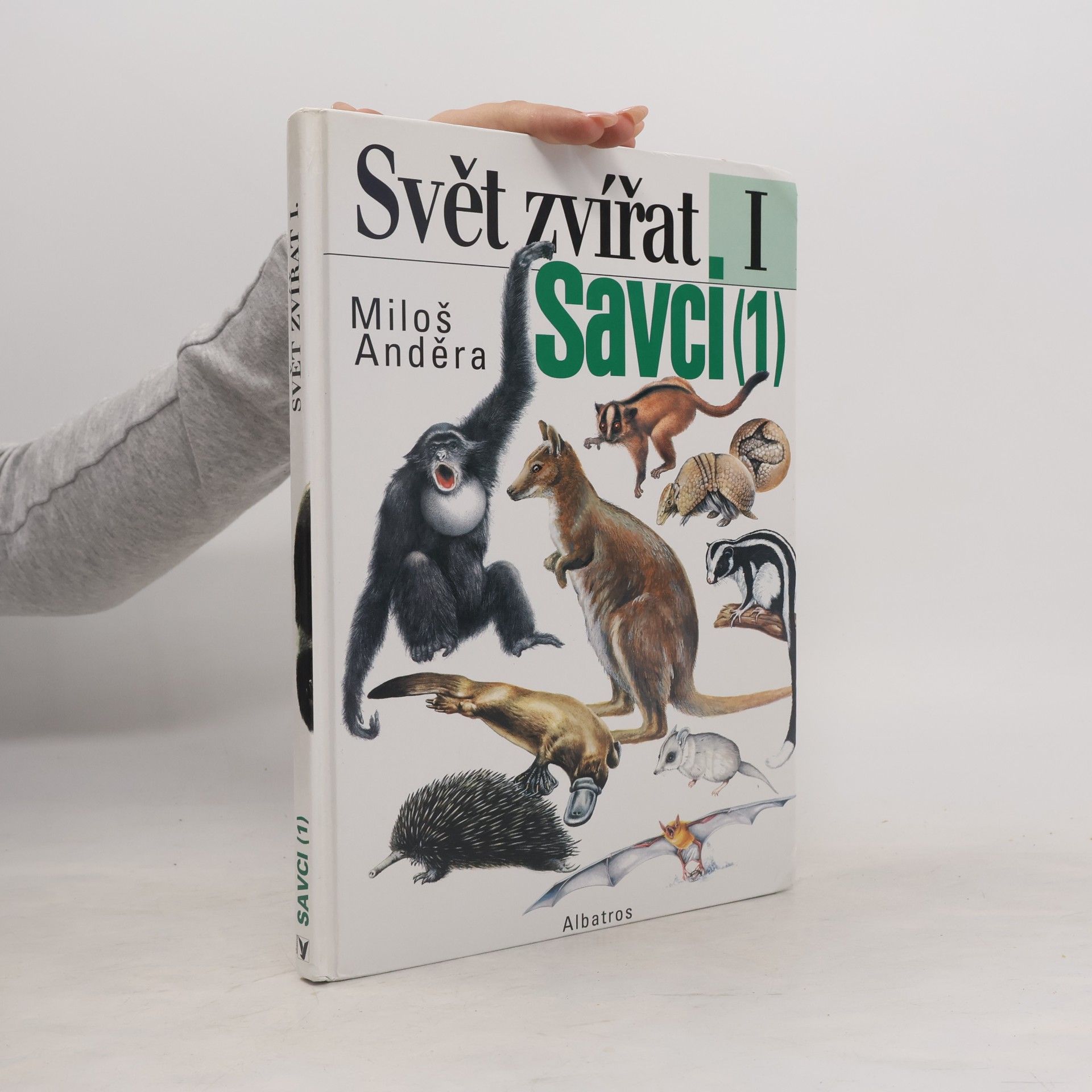Autores varios Savci (1) : ptakořitní, vačnatci, chudozubí, hmyzožravci, tany, letuchy, letouni, primáti