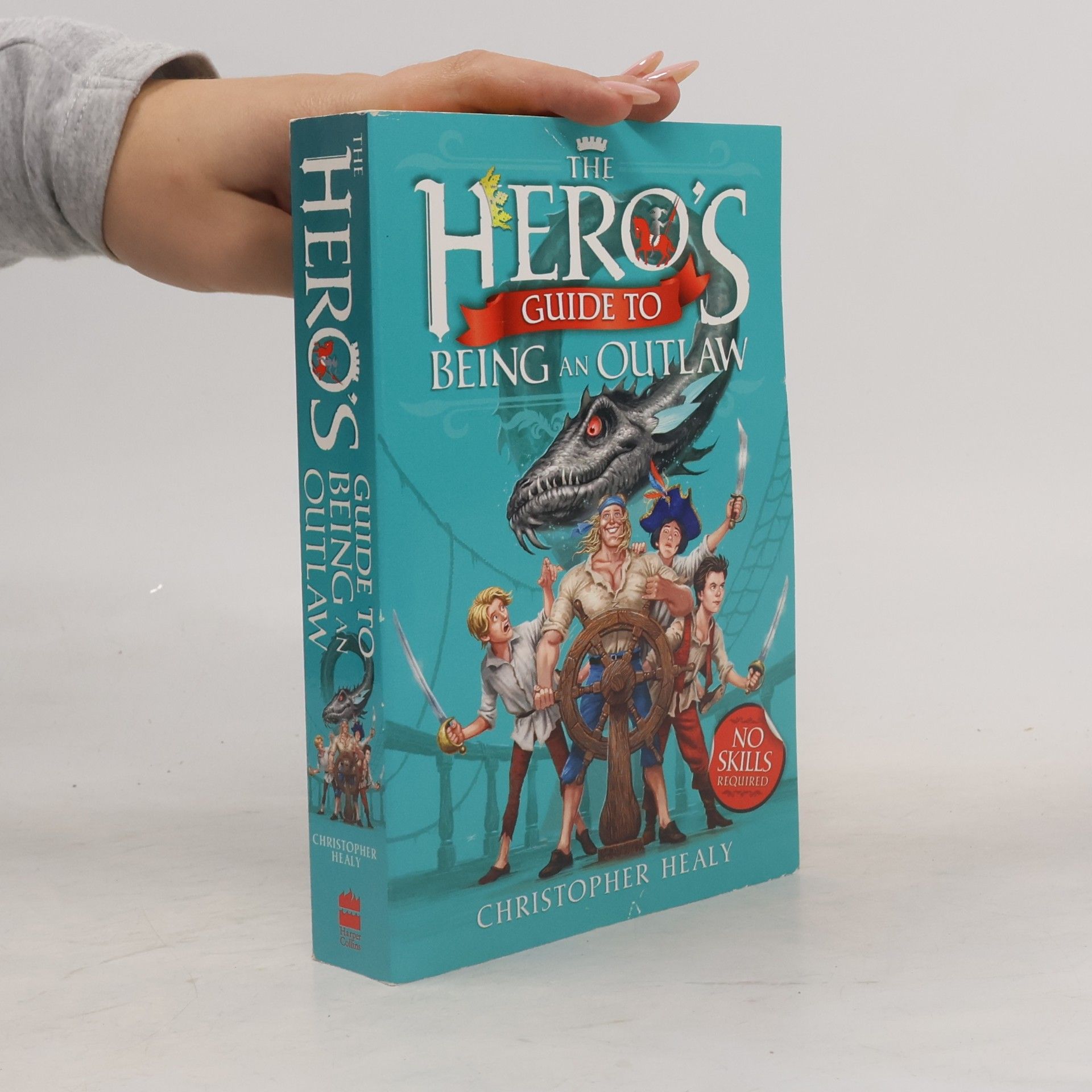 Christopher Healys The Hero's Guide to Being an Outlaw