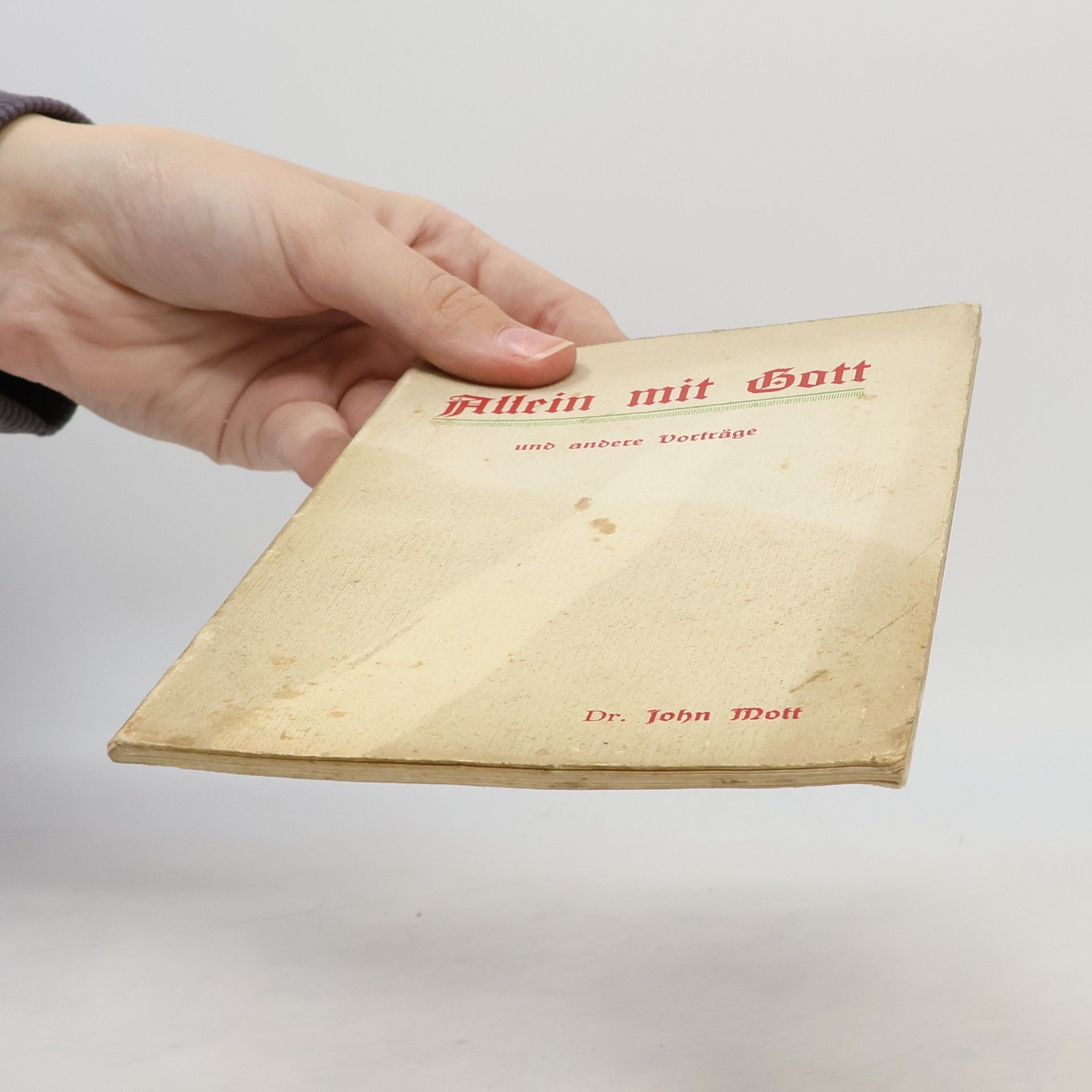 Dr. John Mott Allein mit Gott und andere Vorträge