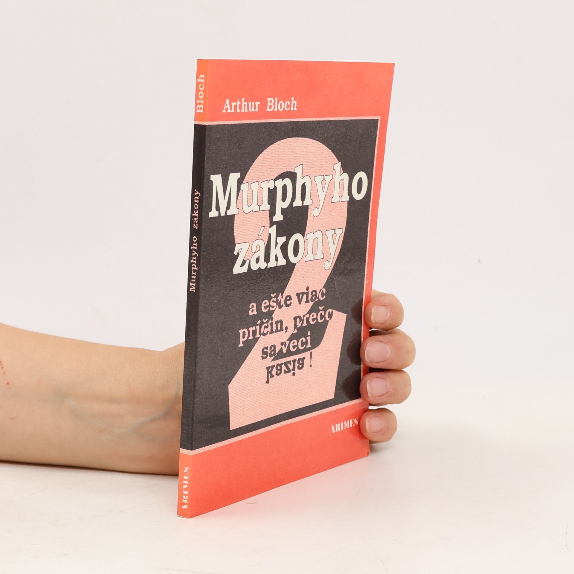 Arthur Bloch Murphyho zákony a ešte viac príčin, prečo sa veci kazia