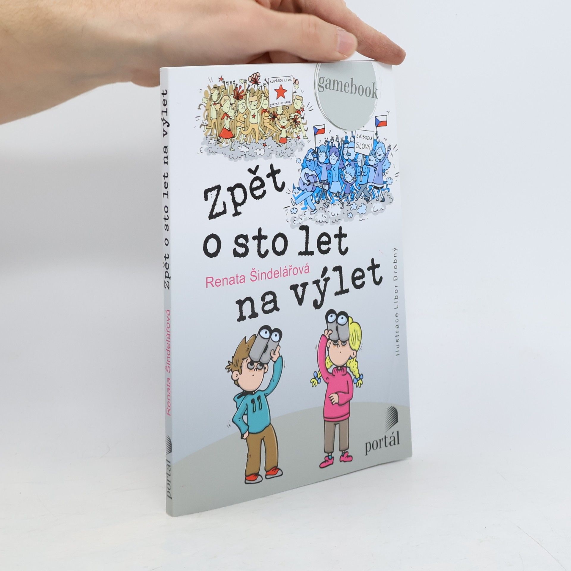 Renata Šindelářová Zpět o sto let na výlet : gamebook