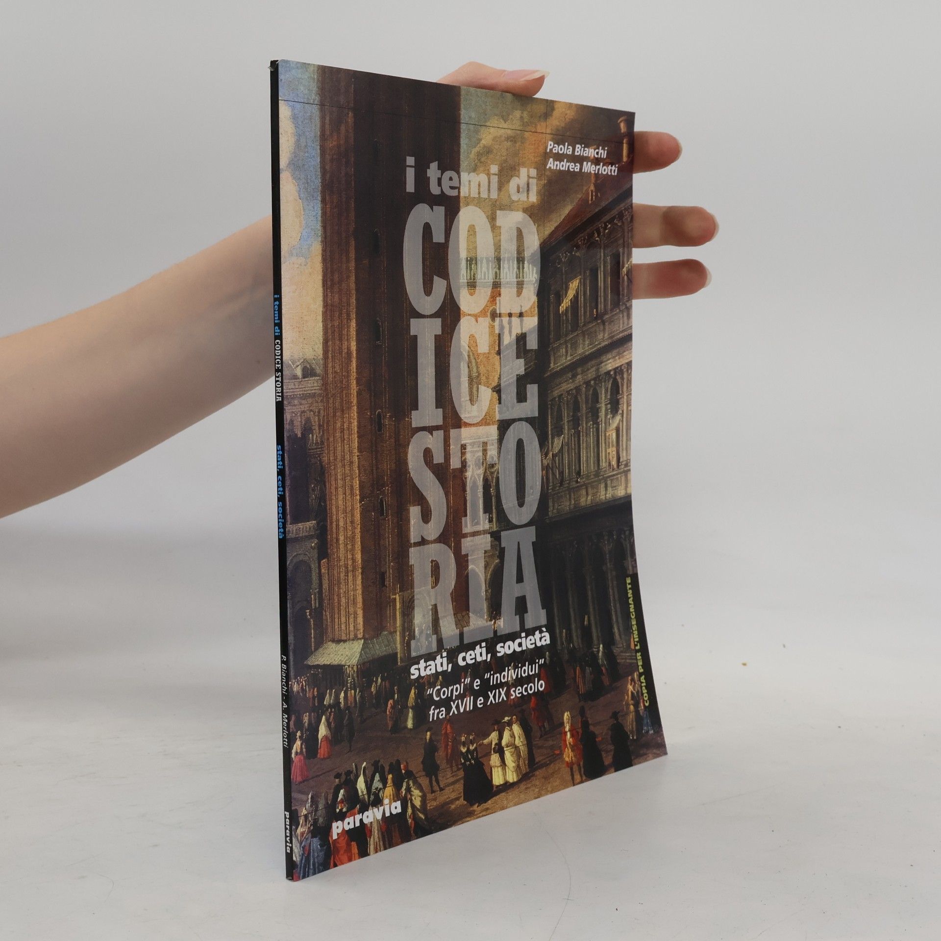 Andrea Merlotti I temi di Codice storia. Stati, ceti, società. Per le Scuole