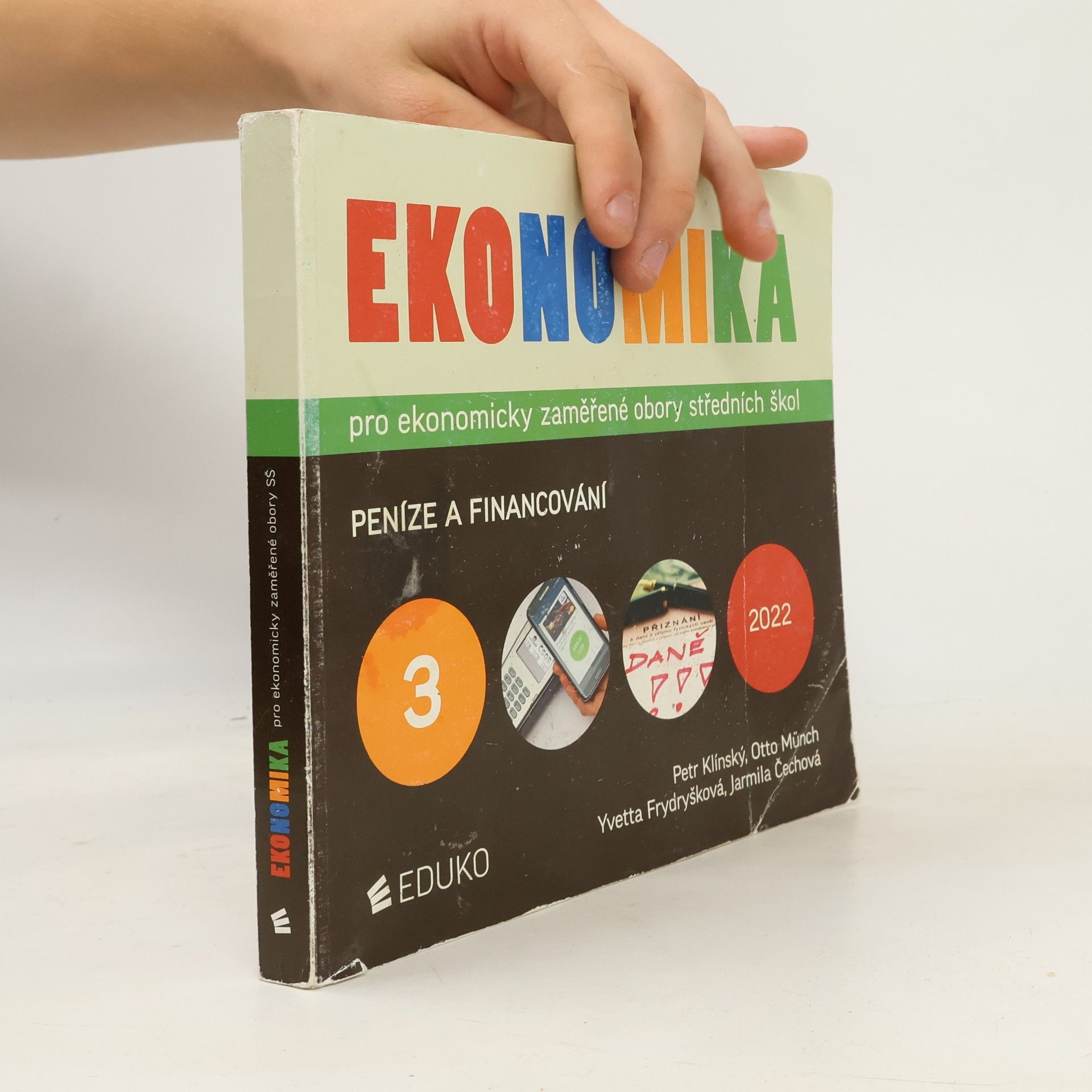 Jarmila Čechová Ekonomika pro ekonomicky zaměřené obory středních škol. 3. Peníze a financování