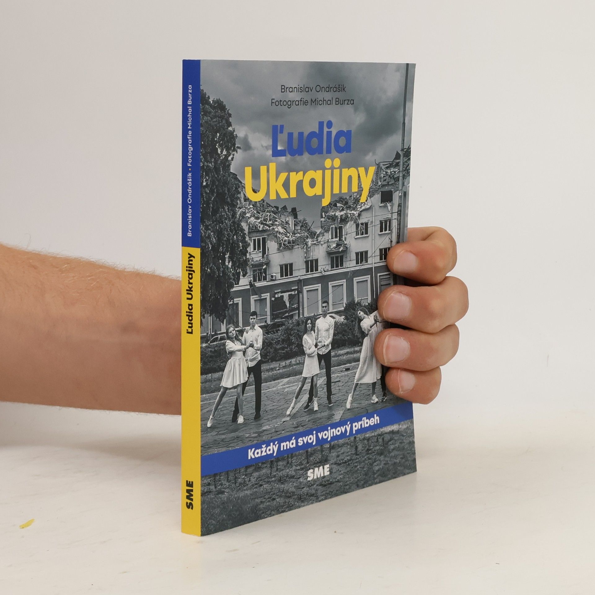 Michal Burza Ľudia Ukrajiny : každý má svoj vojnový príbeh