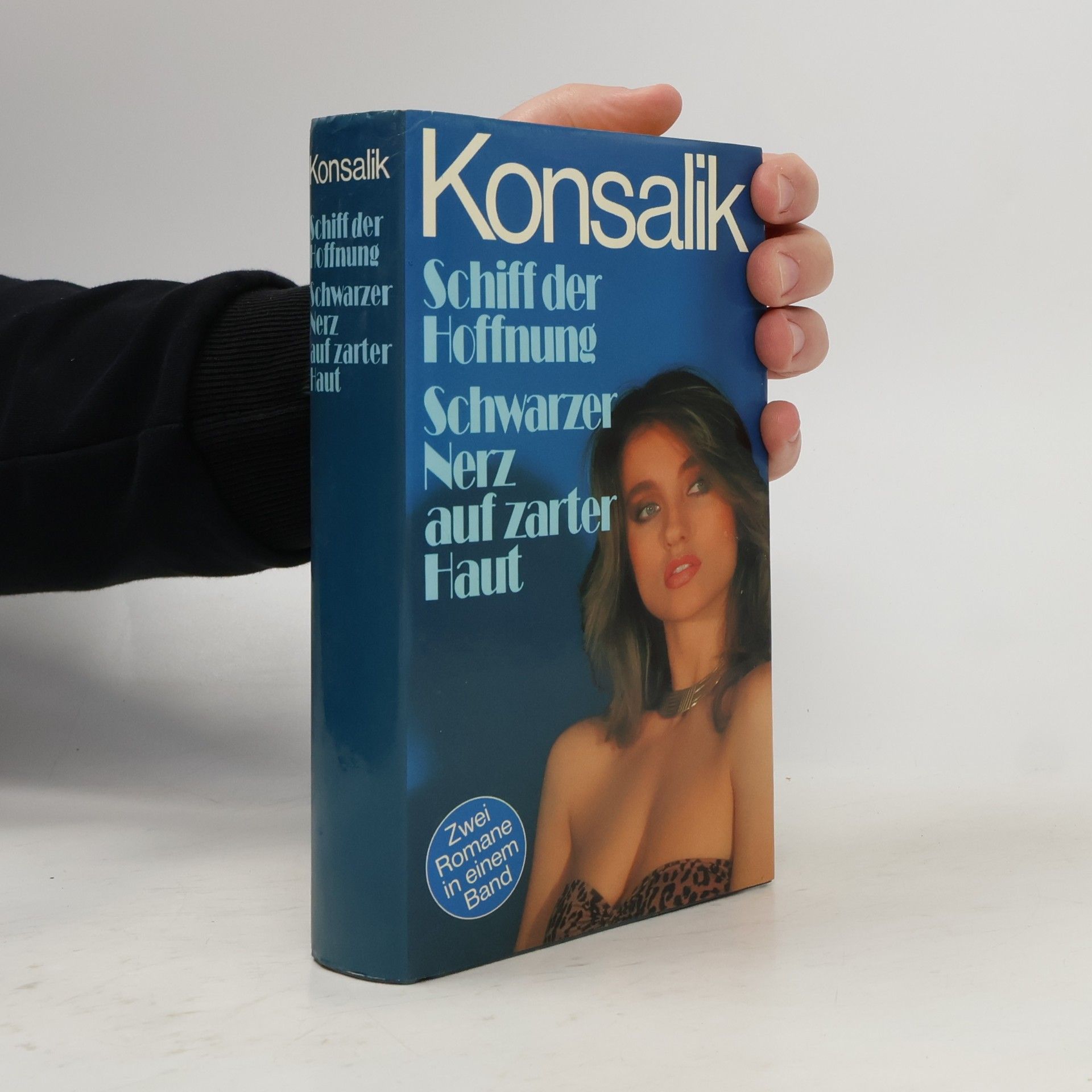 Heinz Günther Konsalik Schiff der Hoffnung. Schwarzer Nerz auf zarter Haut.