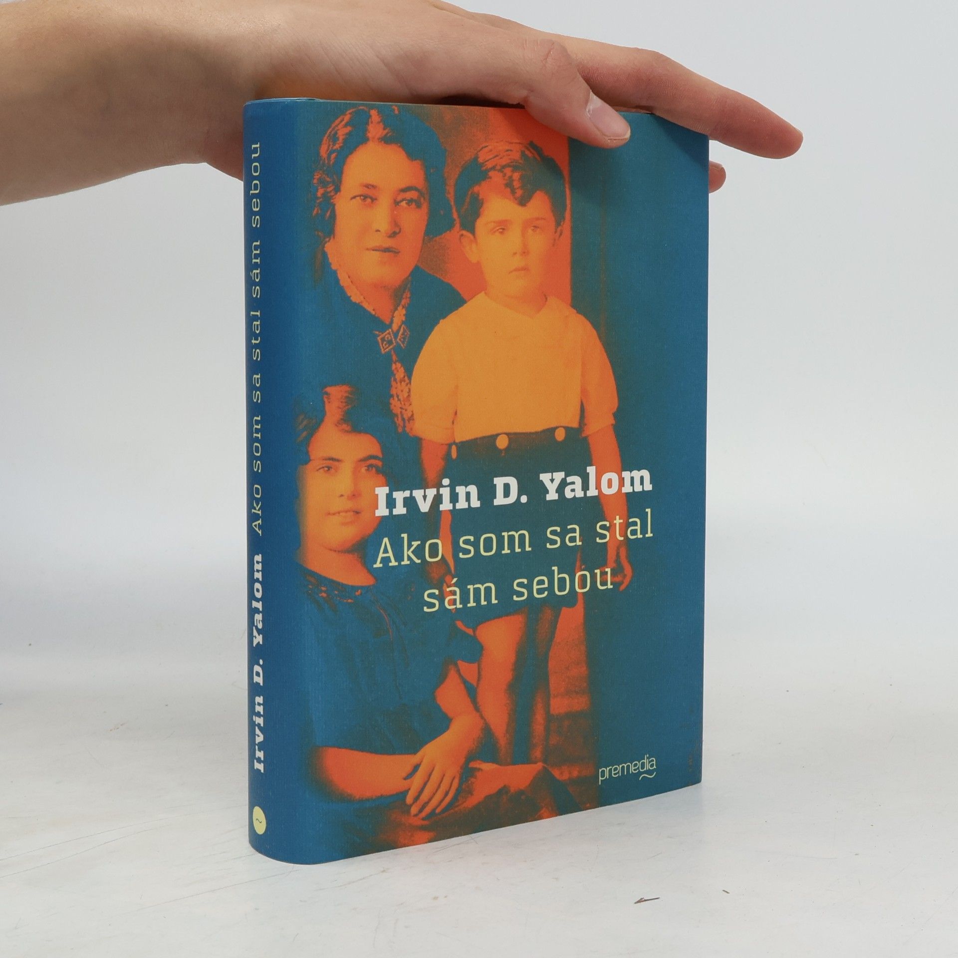 Irvin D. Yalom Ako som sa stal sám sebou