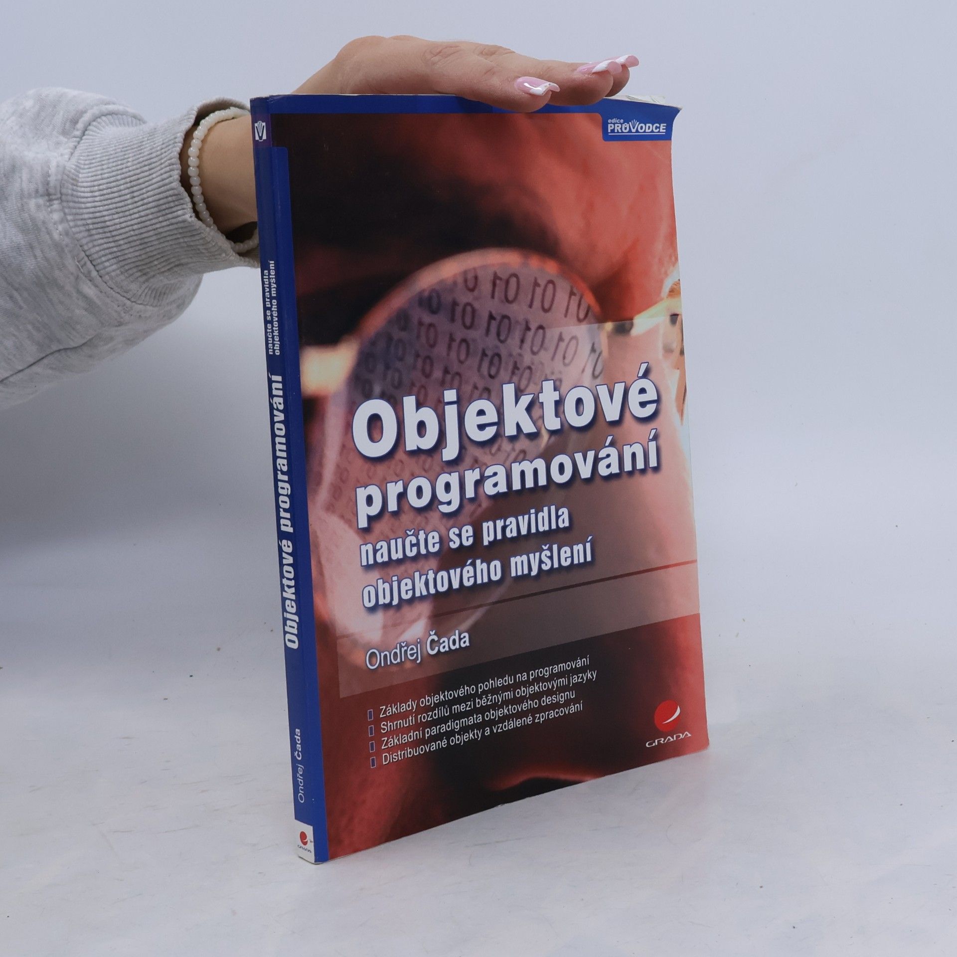 Ondřej Čada Objektové programování naučte se pravidla objektového myšlení