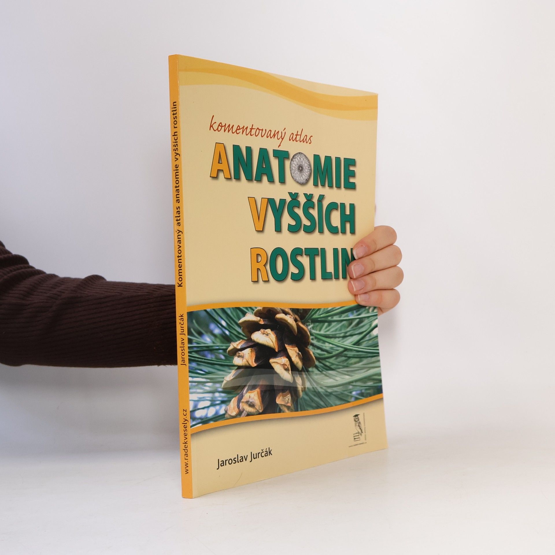 Jaroslav Jurčák Komentovaný atlas anatomie vyšších rostlin