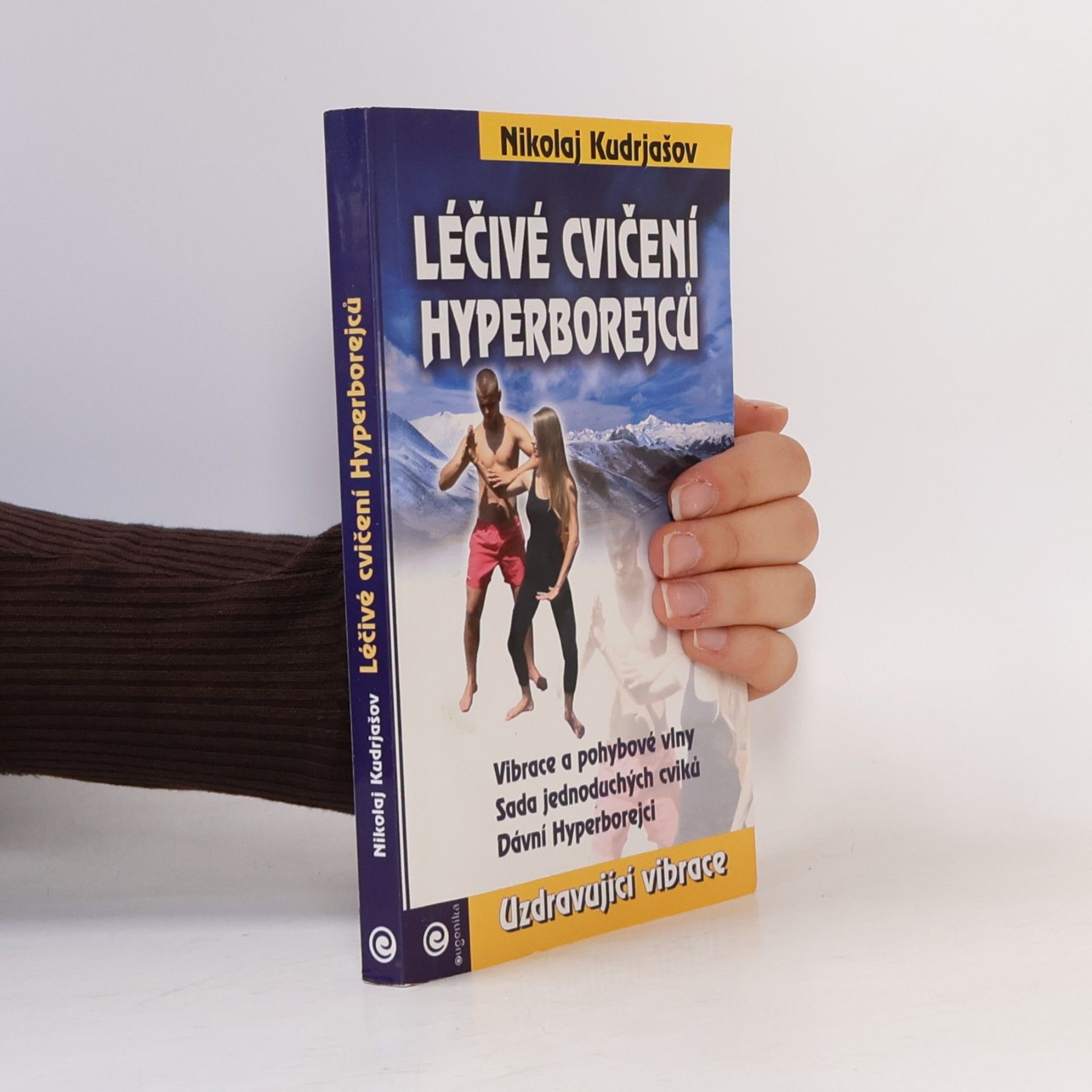Nikolaj Kudrjašov Léčivé cvičení Hyperborejců
