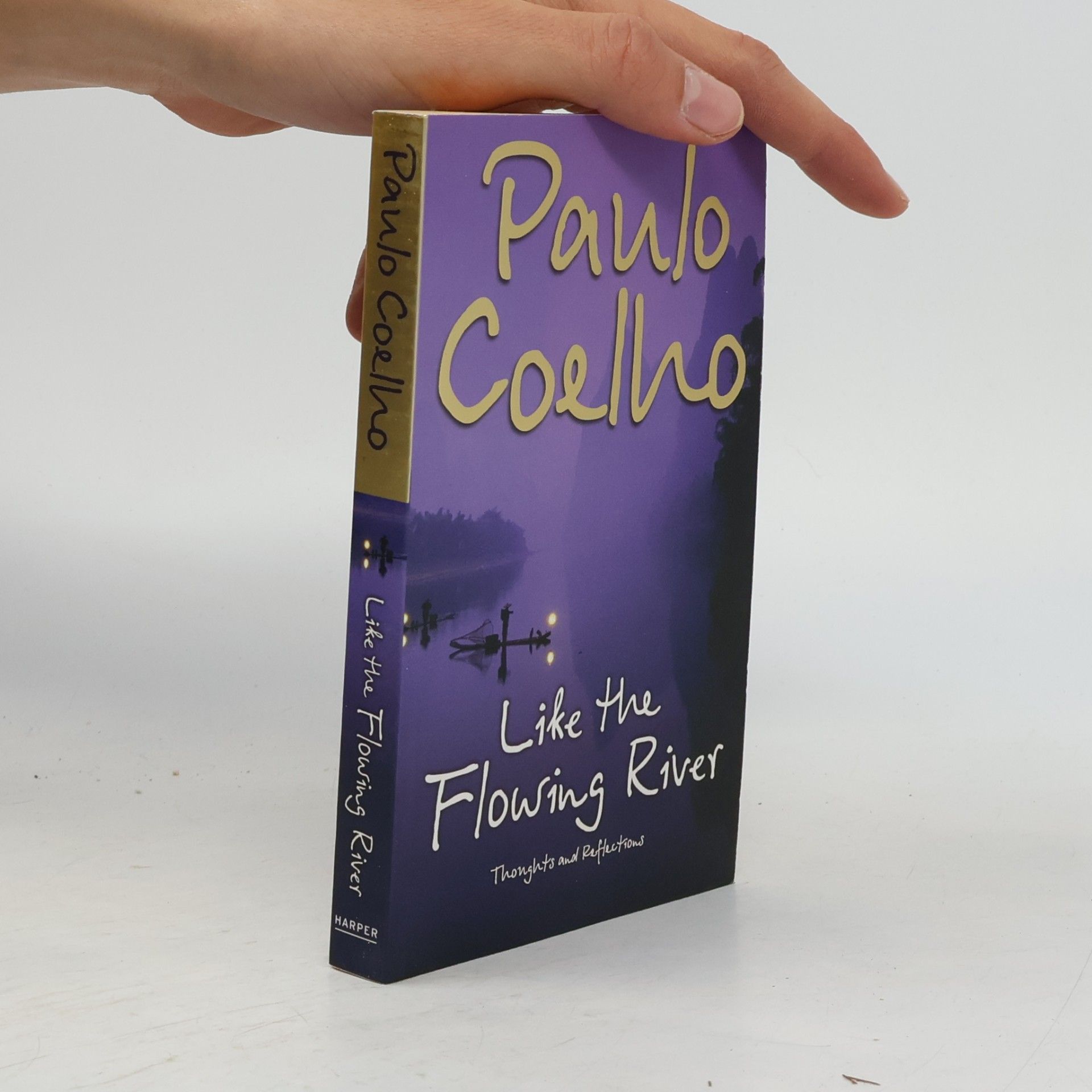 Paulo Coelho Like the Flowing River. Thoughts and Reflections