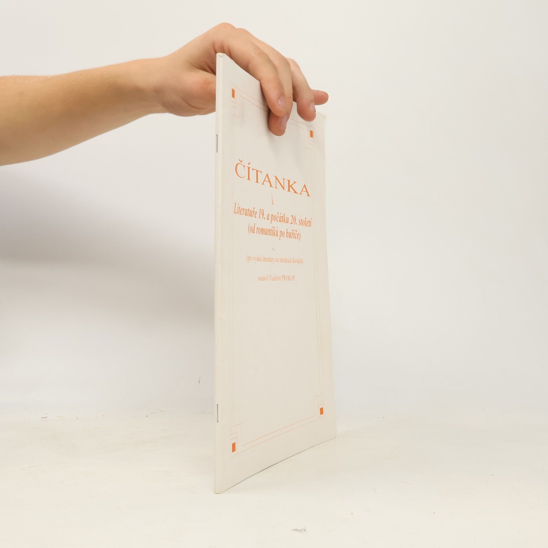 Vladimír Prokop Čítanka k Literatuře 19. a počátku 20. století (od romantiků po buřiče)