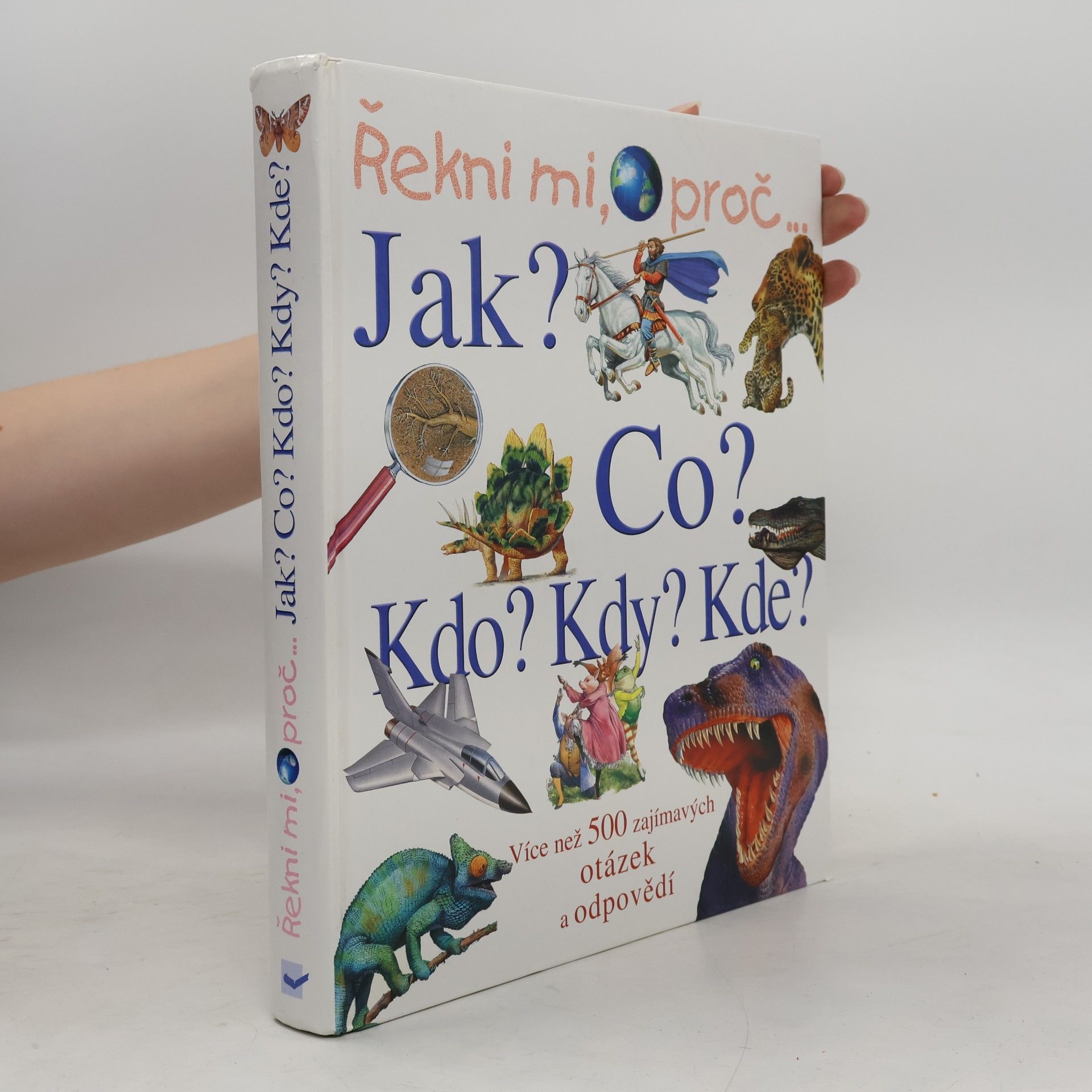 Řekni mi, proč... Více než 500 zajímavých otázek a odpovědí