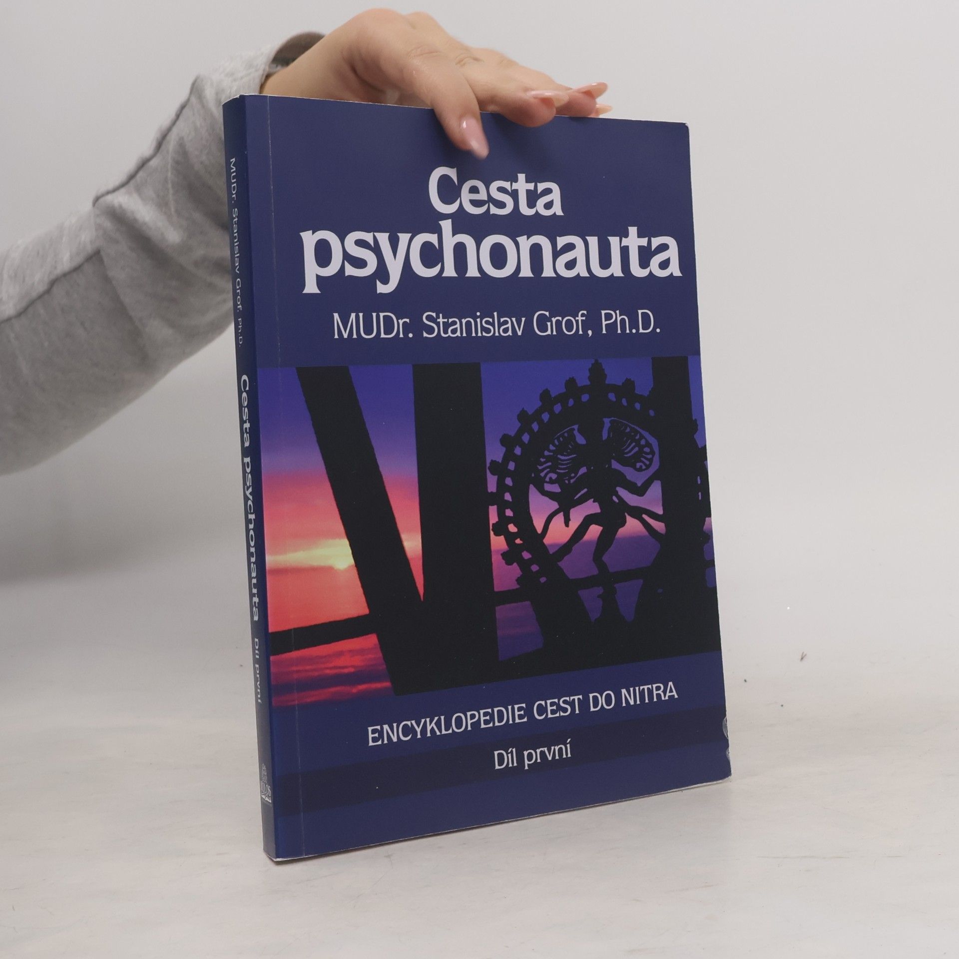 Stanislav Grof Cesta psychonauta. Díl první