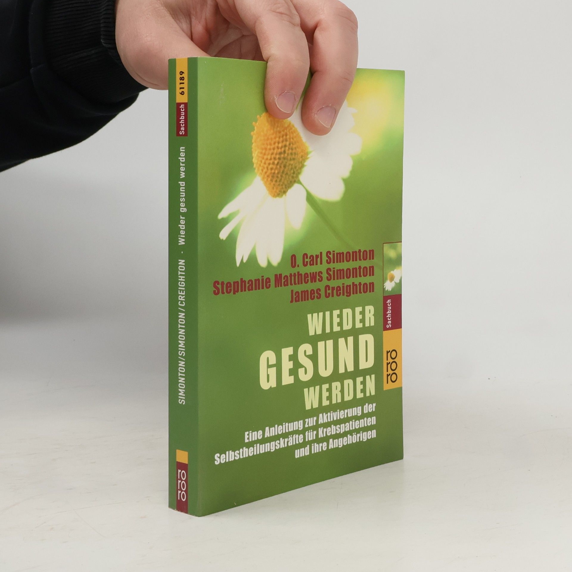 O. Carl Simonton Wieder gesund werden