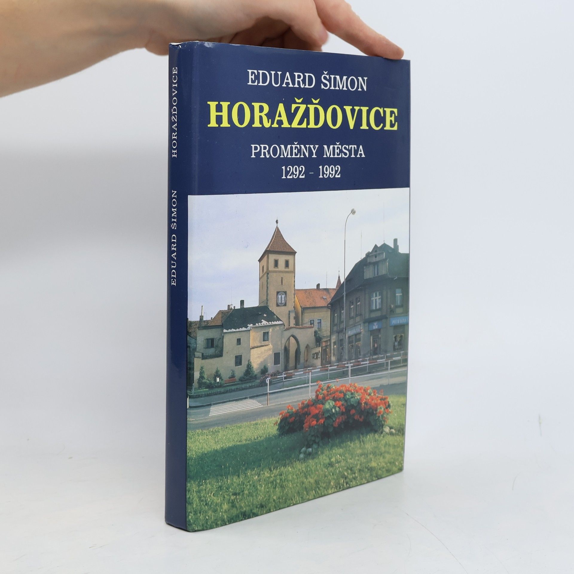 Eduard Šimon Horažďovice: Proměny města 1292-1992