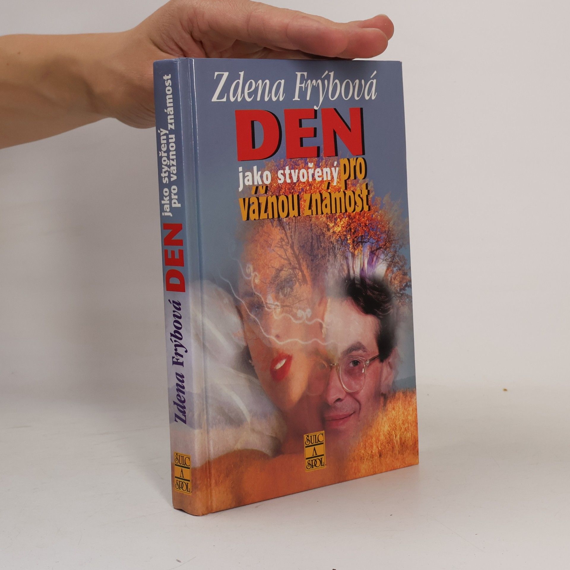 Zdena Frýbová Den jako stvořený pro vážnou známost