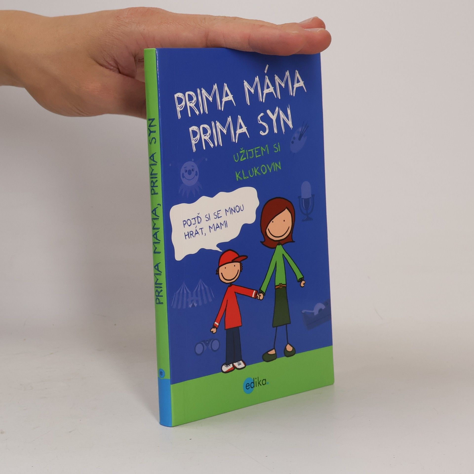 Uschi Dyball Prima máma, prima syn : užijem si klukovin