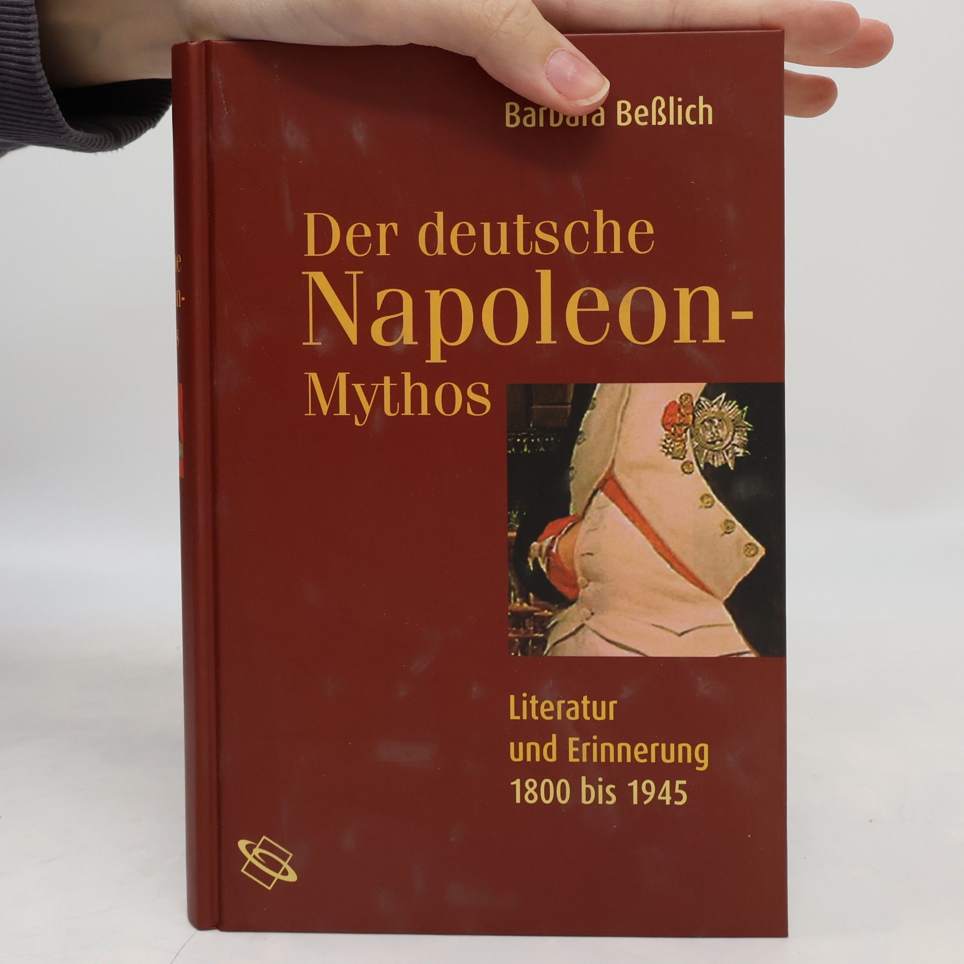Barbara Beßlich Der deutsche Napoleon-Mythos