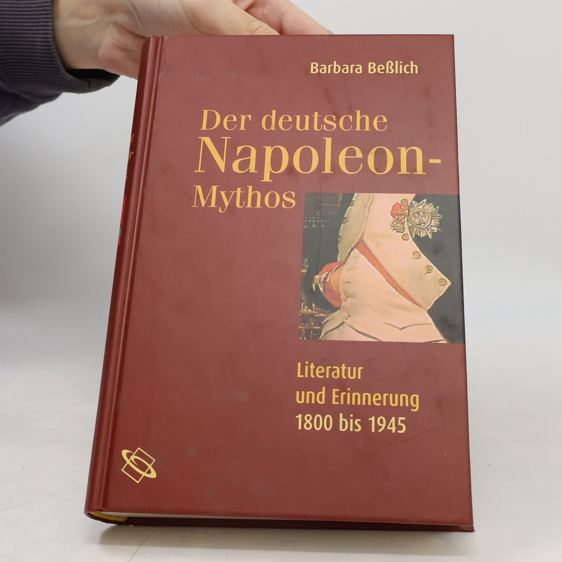 Barbara Beßlich Der deutsche Napoleon-Mythos