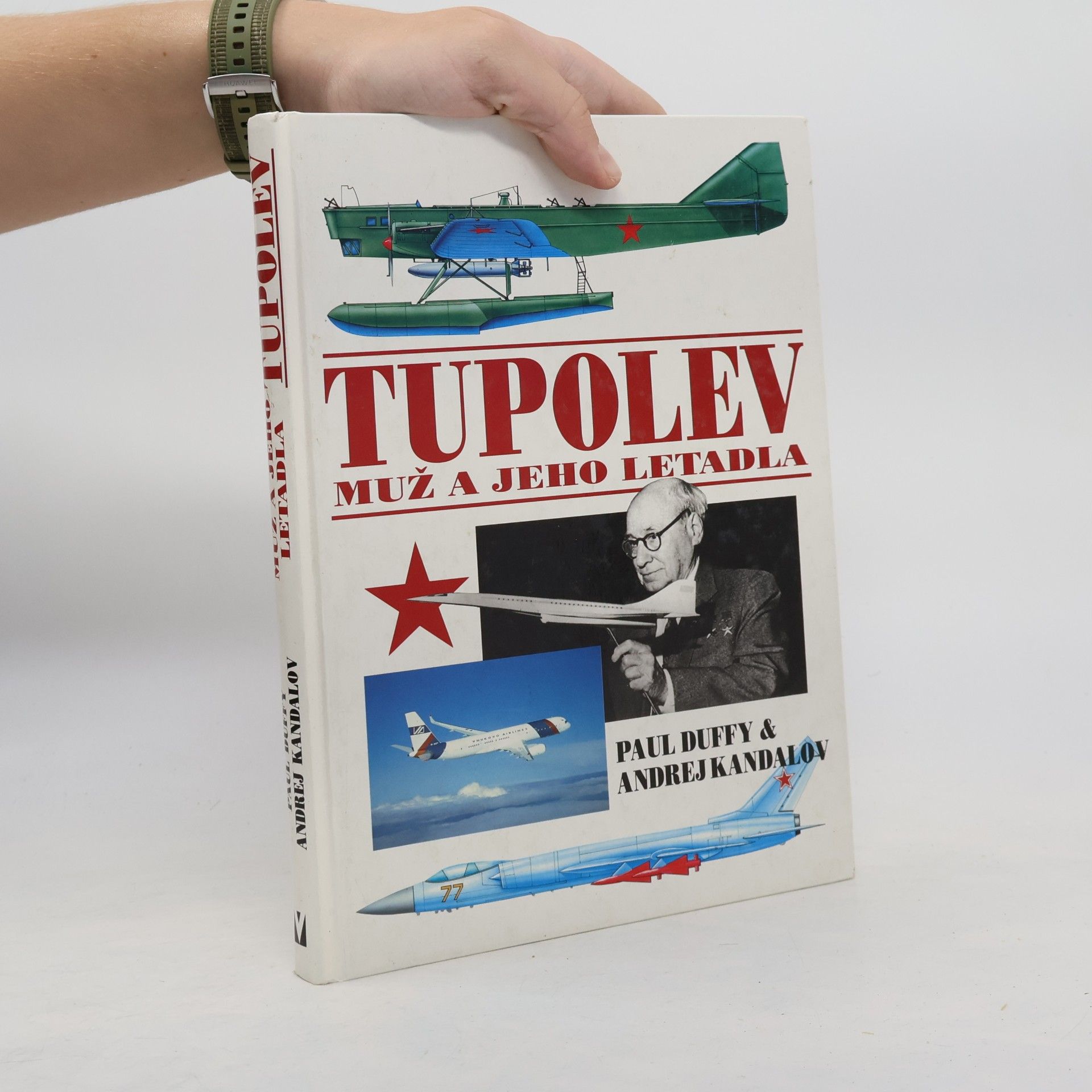 Andrej Kandalov Tupolev: muž a jeho letadla