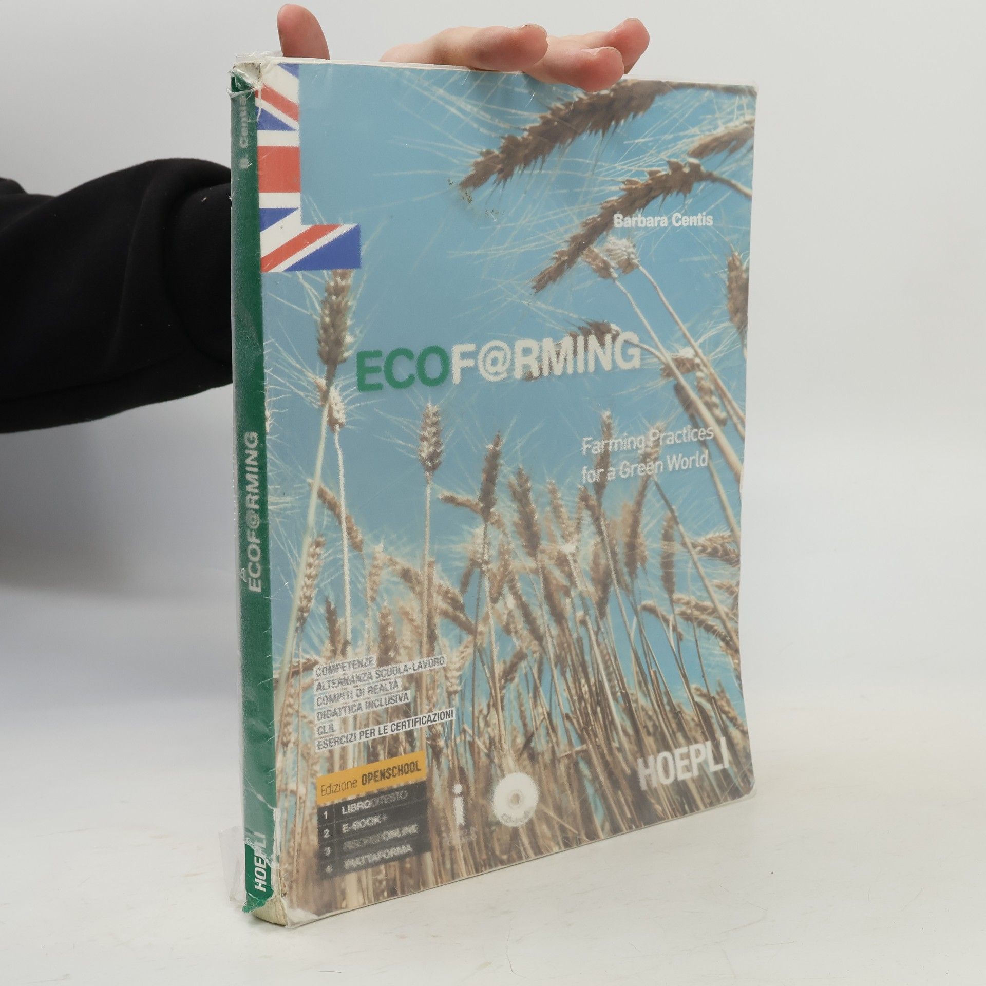 Barbara Centis Ecof@rming. Farming practices for a green world. Per gli Ist. tecnici e professionali. Con ebook. Con espansione online
