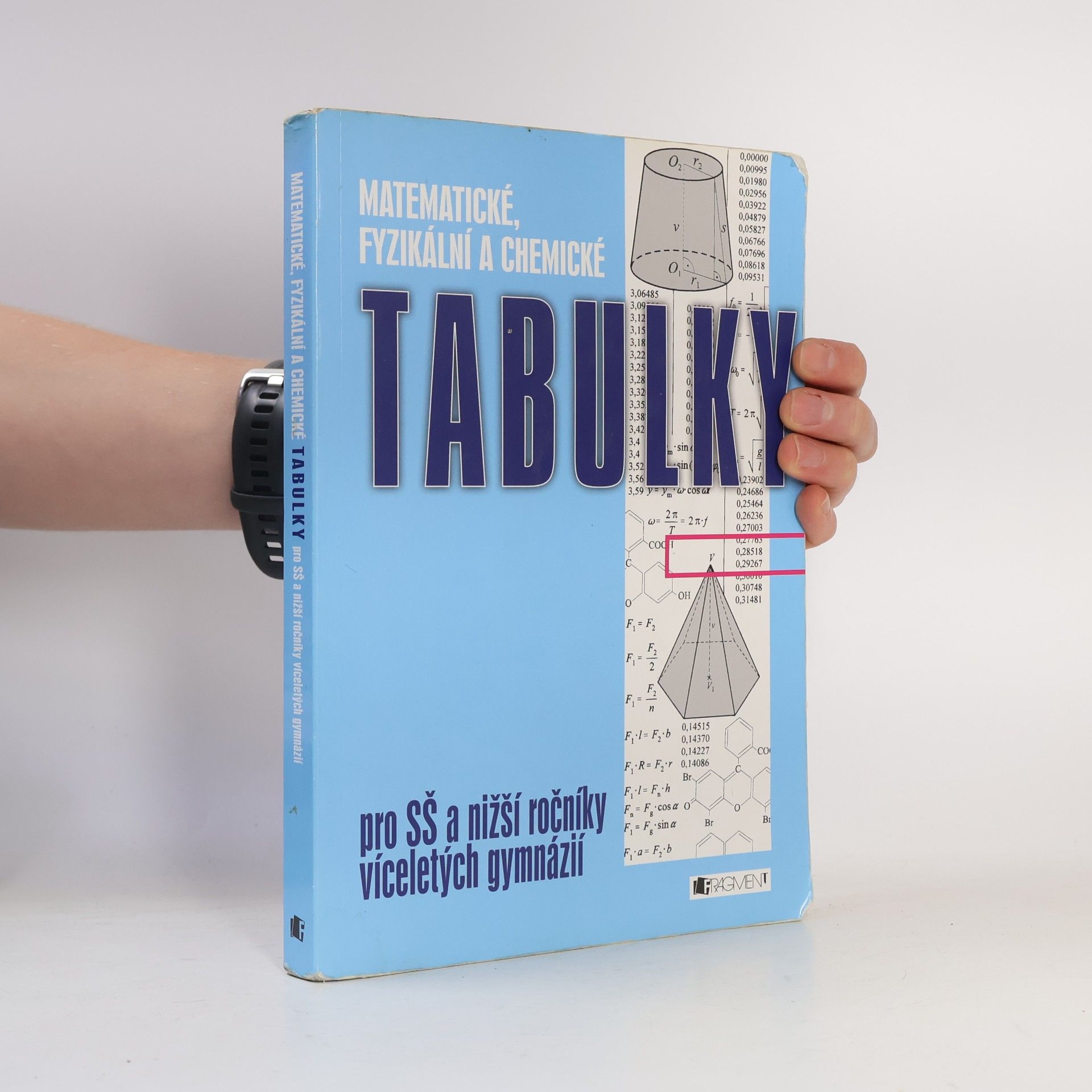 Bohumír Kotlík Matematické, fyzikální a chemické tabulky: Pro SŠ a nižší ročníky víceletých gymnázií