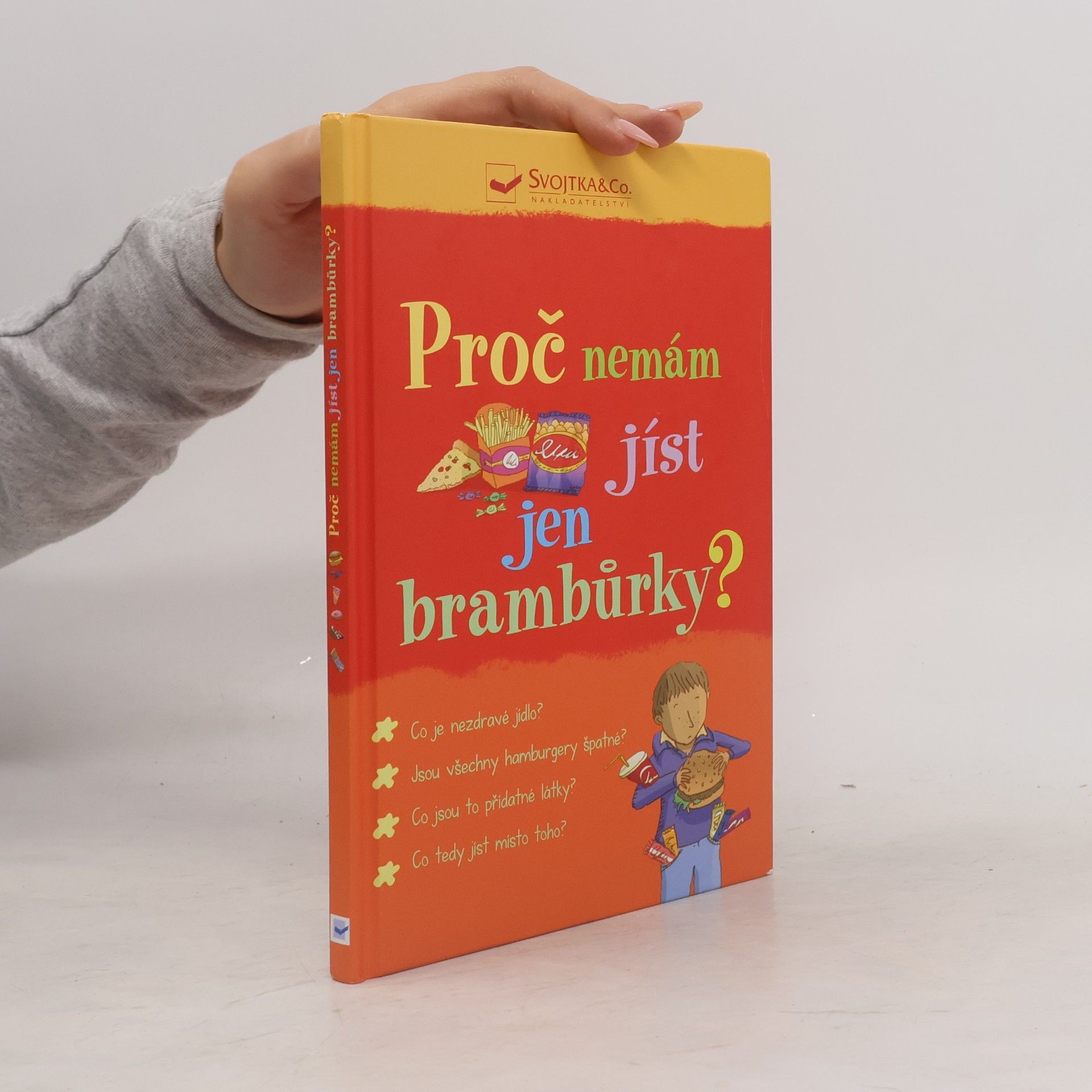 Proč nemám jíst jen brambůrky?