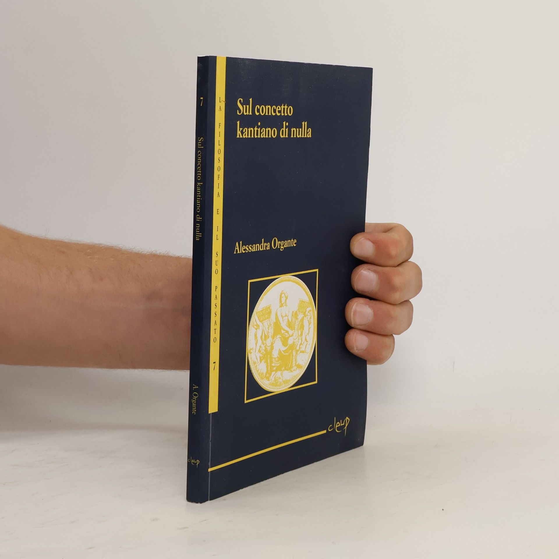 Alessandra Organte La filosofia e il suo passato - 7: Sul concetto kantiano di nulla