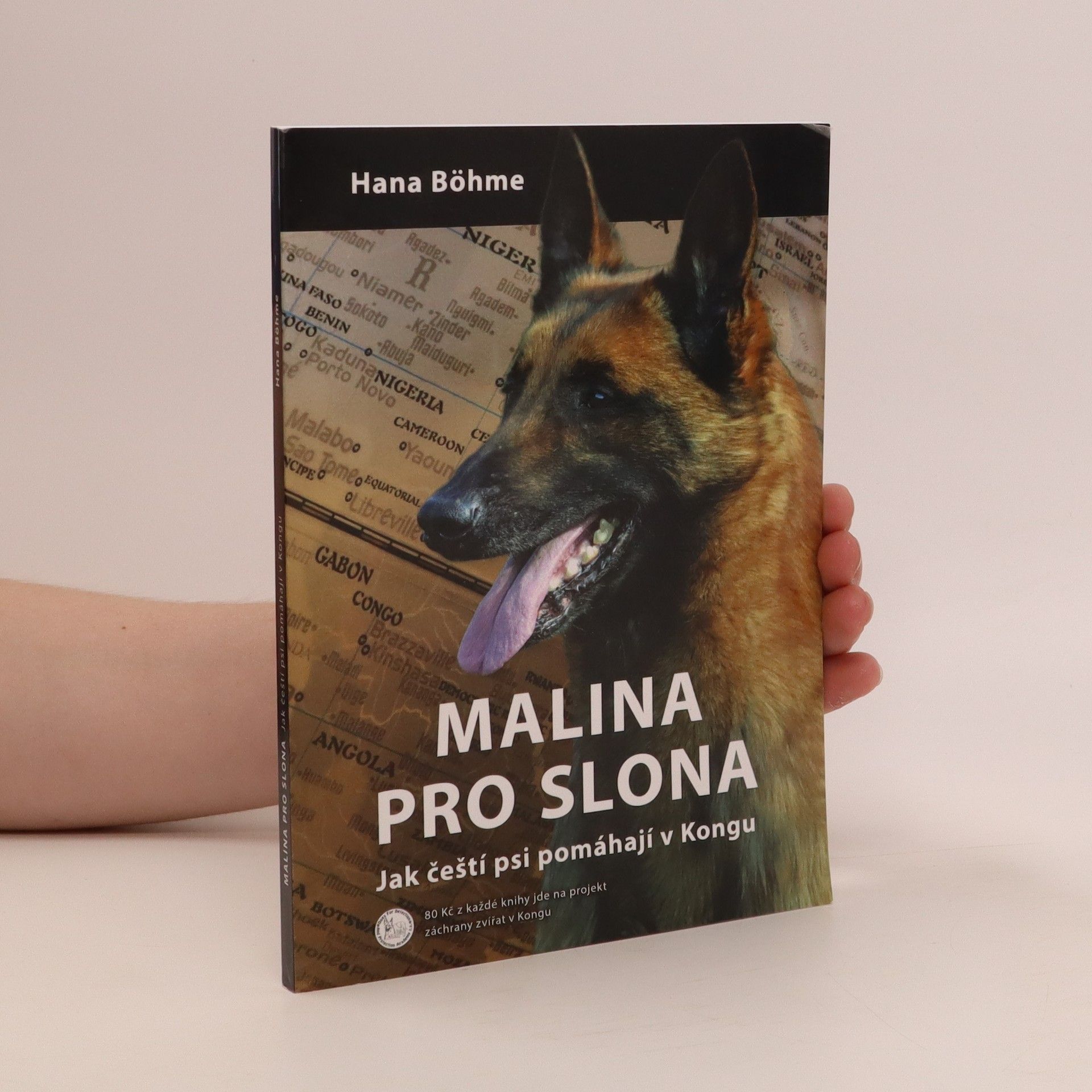 Hana Böhme Malina pro slona: Jak čeští psi pomáhají v Kongu