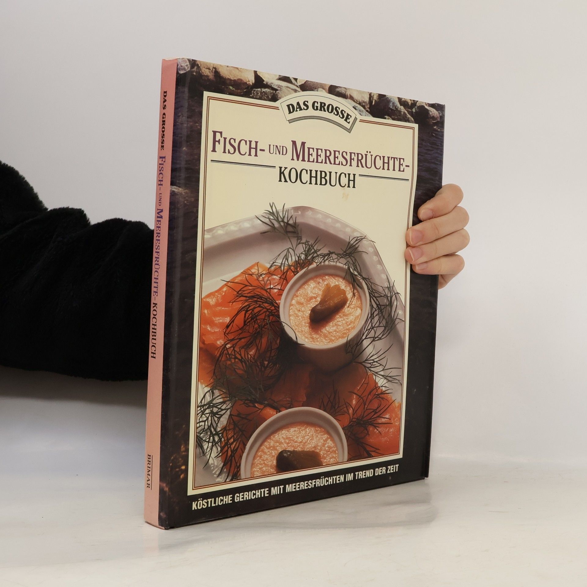 Judith Ferguson Fisch- und Meeresfruchte-Kochbuch. Kostliche Gerichte mit Meeresfruchten im Trend der Zeit.