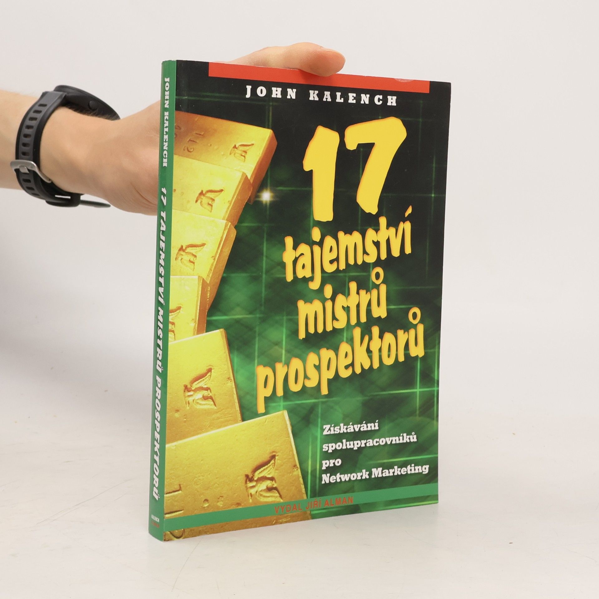 John Kalench 17 tajemství mistrů prospektorů