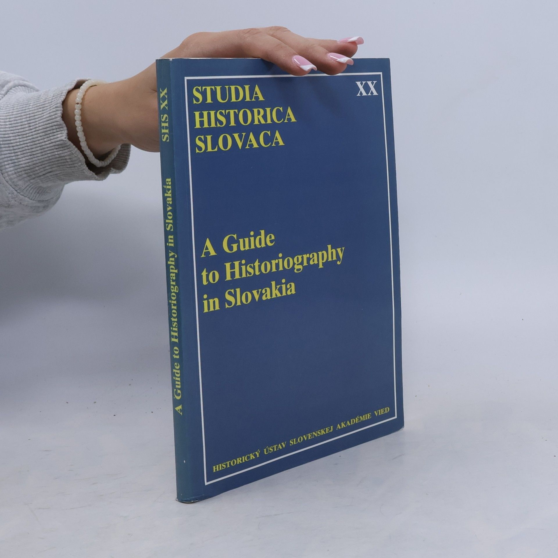 Historický ústav SAV Studia Historica Slovaca - 20: A Guide to Historiography in Slovakia