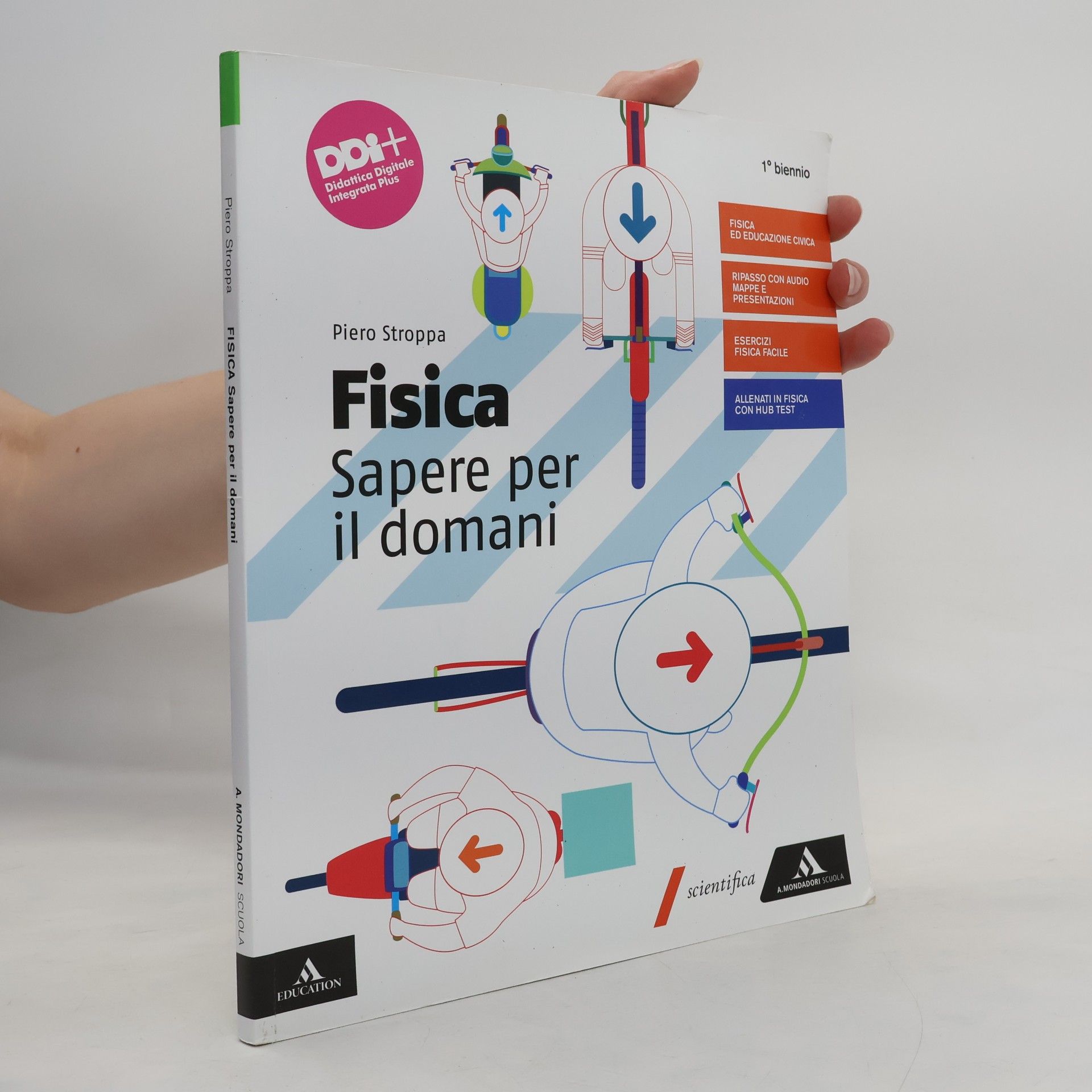 Piero Stroppa Fisica. Sapere per il domani