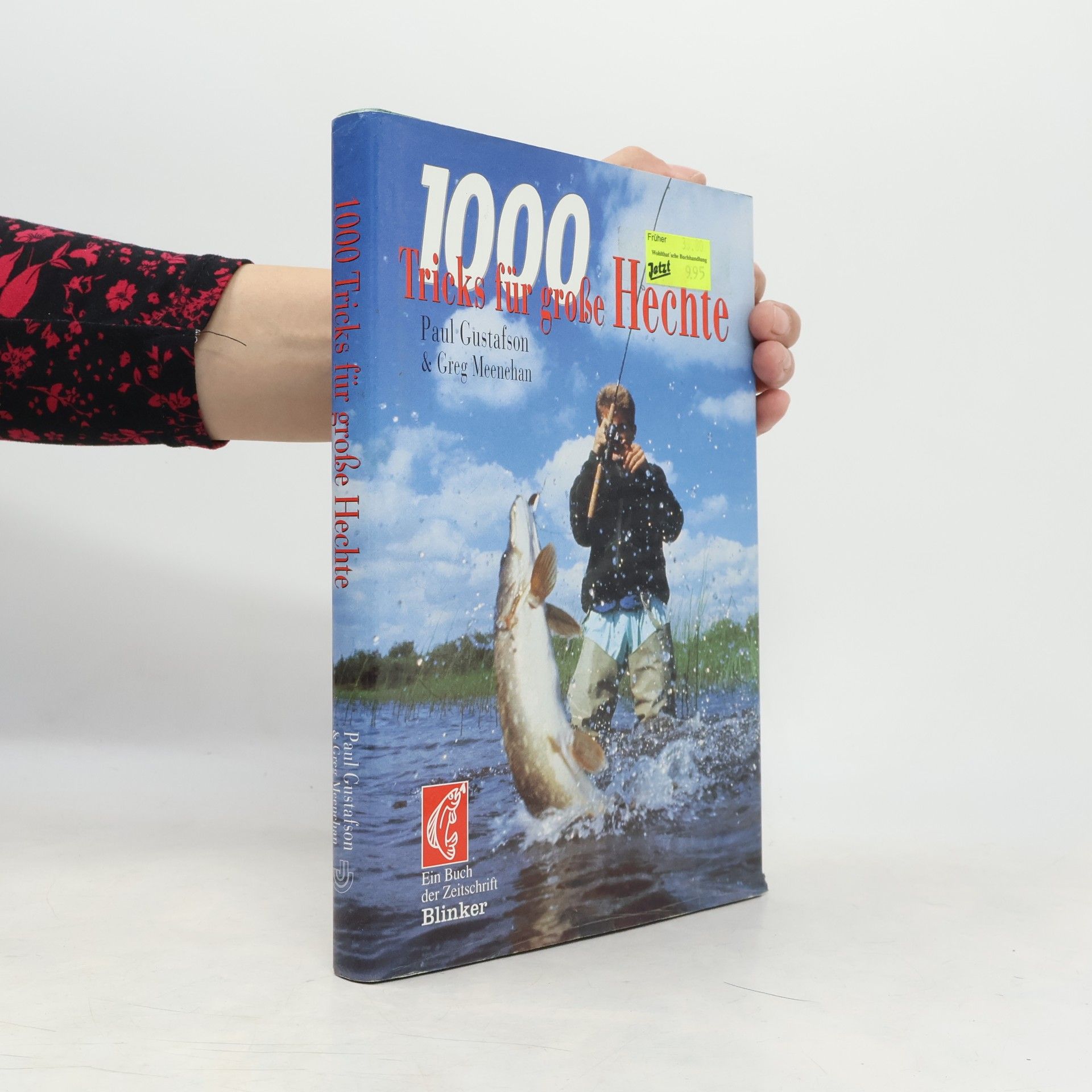 Paul Gustafson 1000 Tricks für grosse Hechte