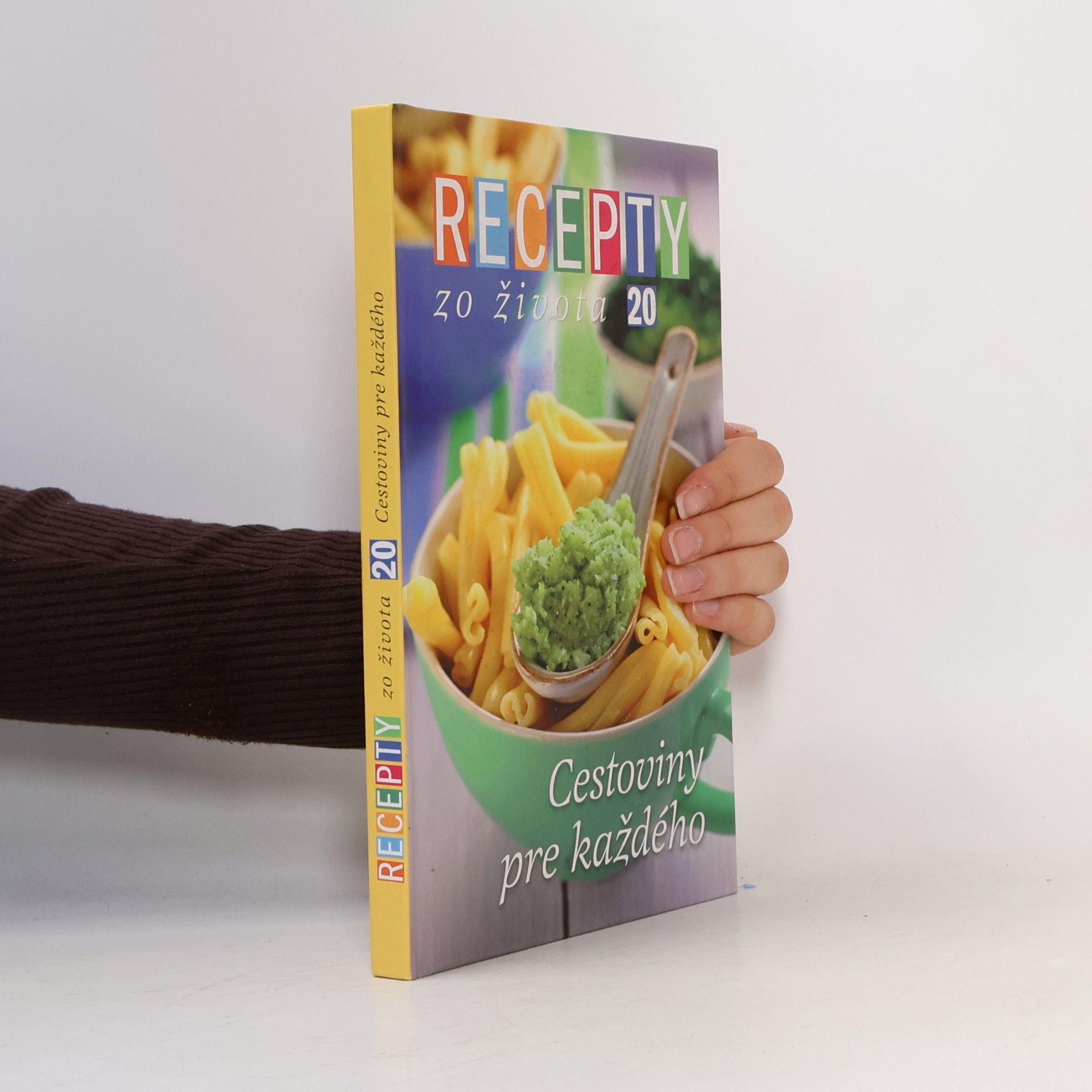 Autorenkollektiv Recepty zo života 20: Cestoviny pre každého