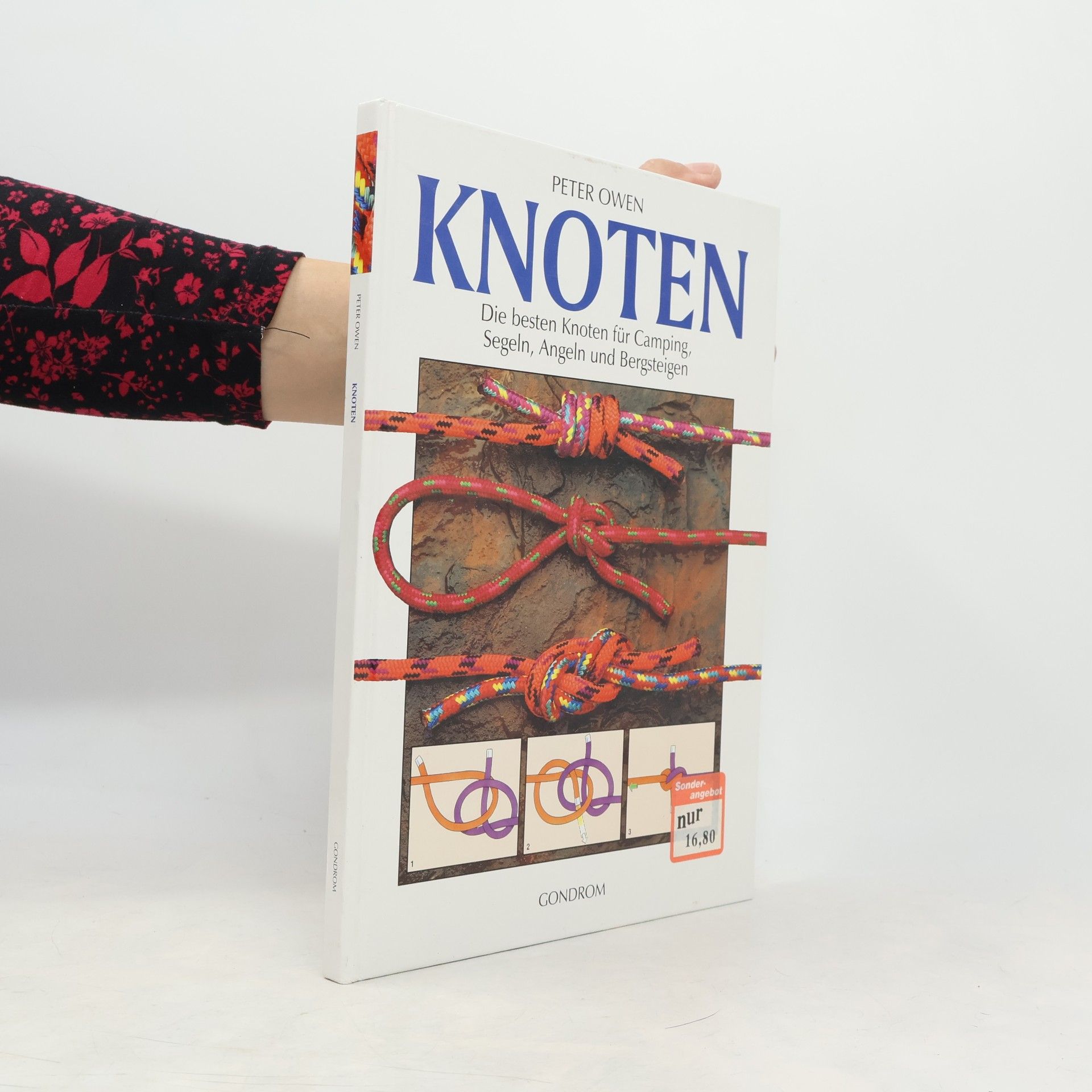 Peter Owen Knoten. Die besten Knoten für Camping, Segeln, Angeln und Bergsteigen - Sonderausgabe