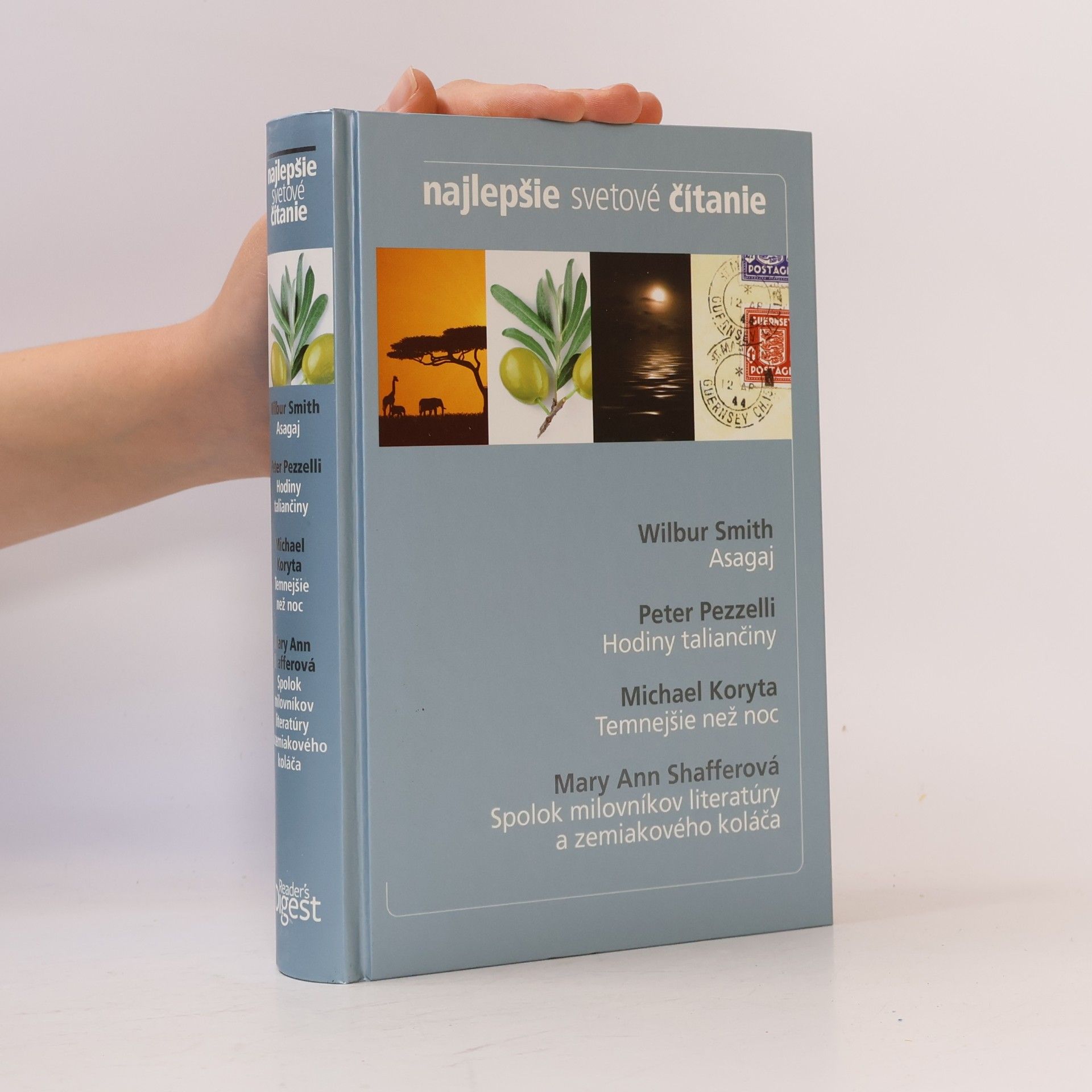 Najlepšie svetové čítanie : Asagaj, Hodiny taliančiny, Temnejšie než noc, Spolok milovníkov literatúry a zemiakového koláča