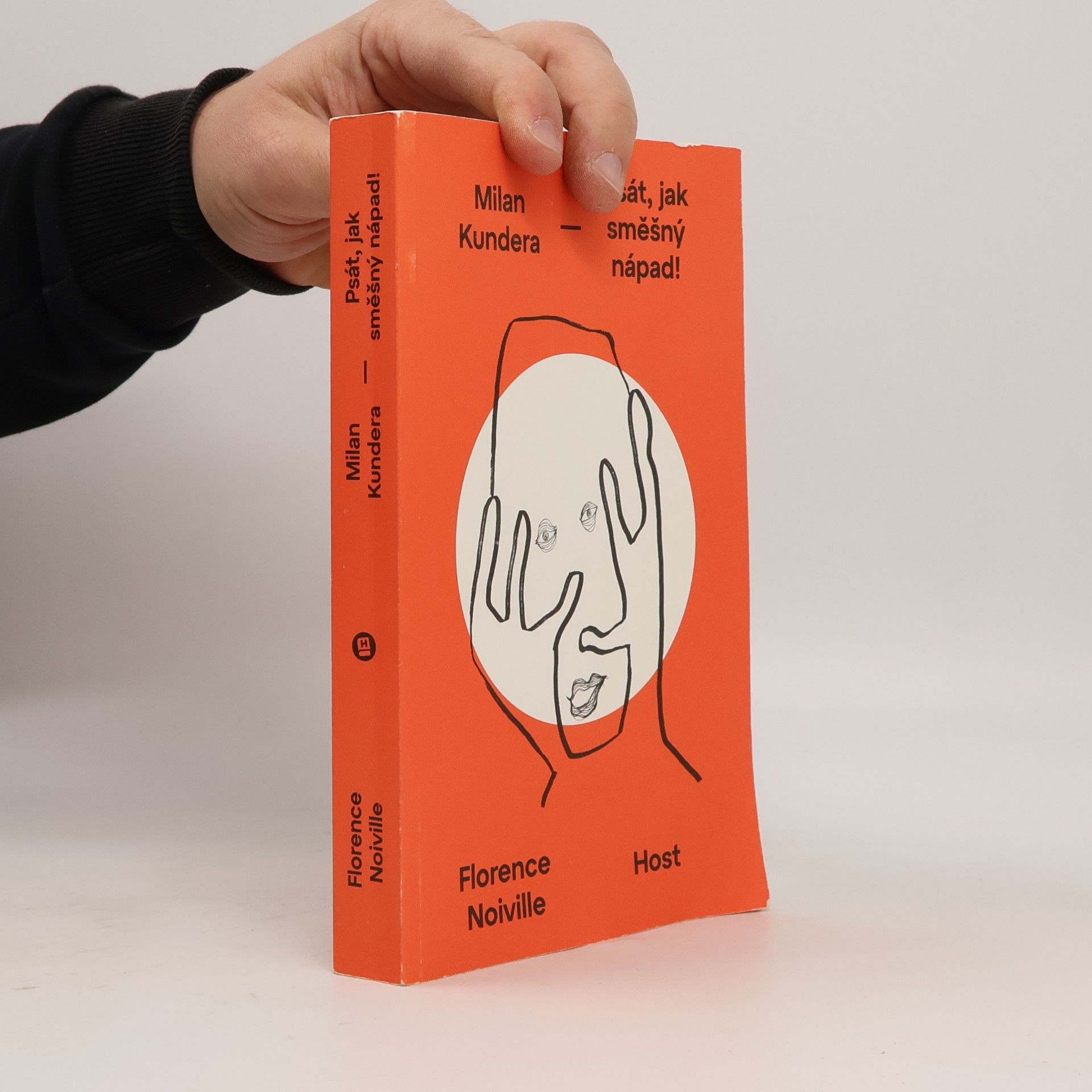Florence Noiville Milan Kundera - Psát, jak směšný nápad