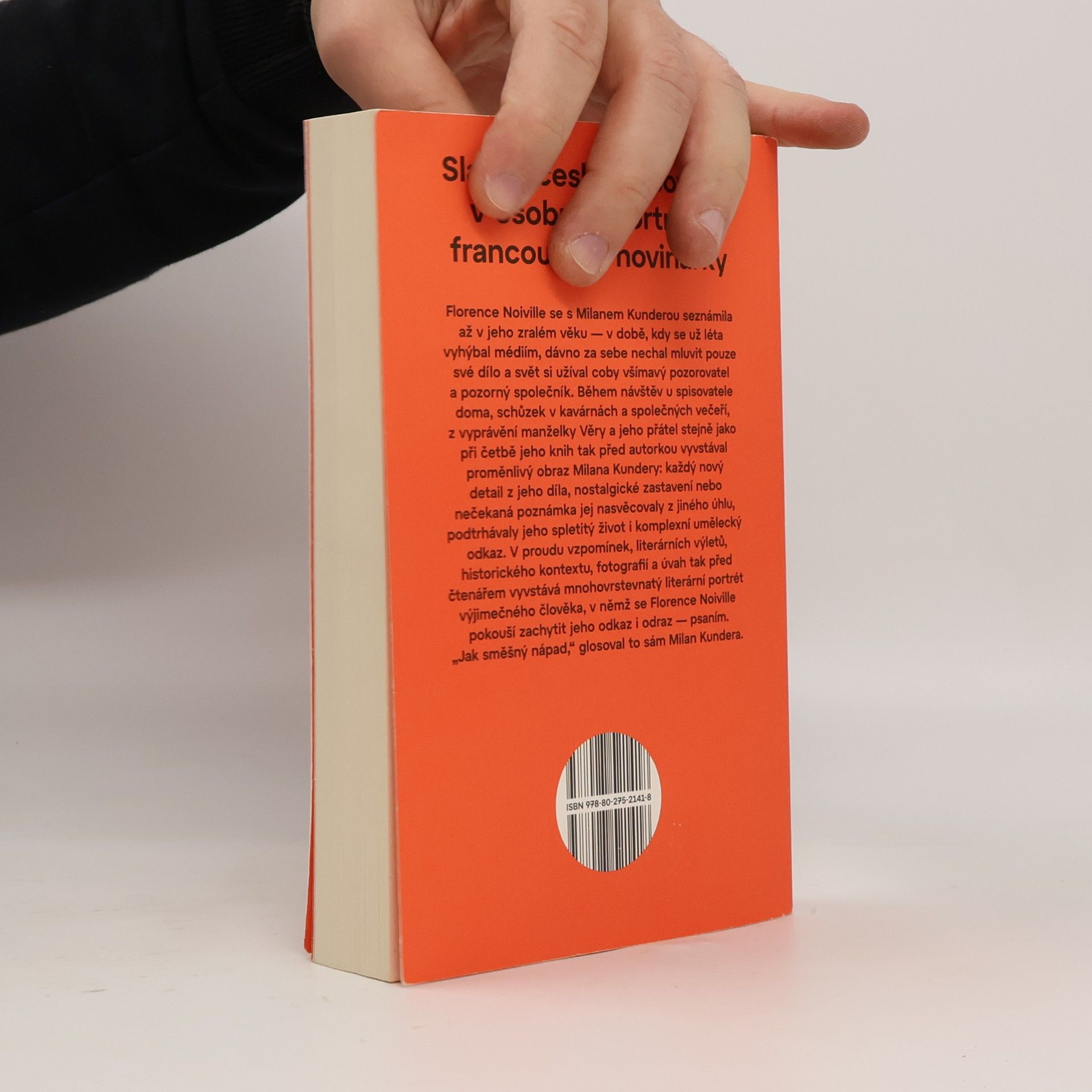 Florence Noiville Milan Kundera - Psát, jak směšný nápad