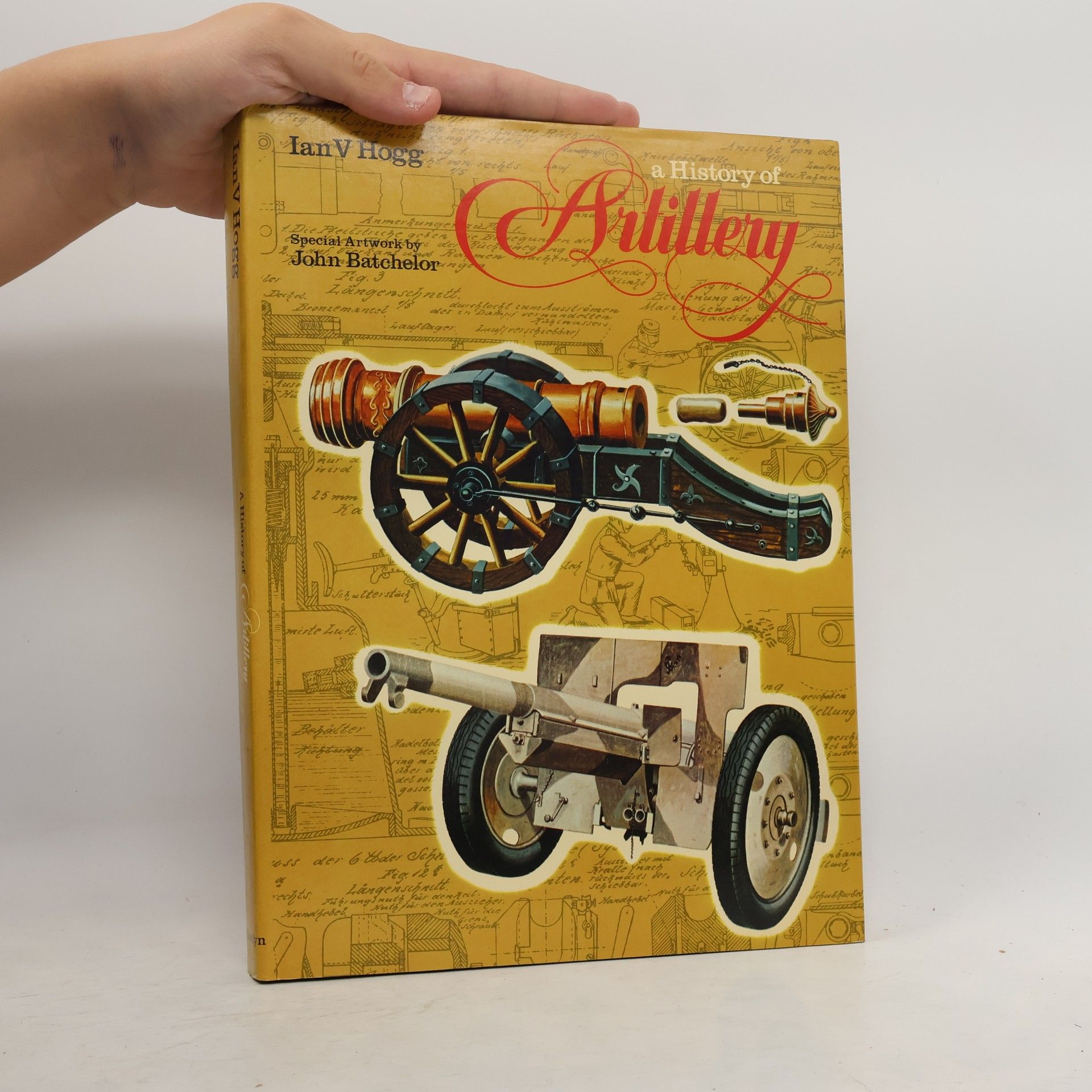 Ian V. Hogg A History of Artillery
