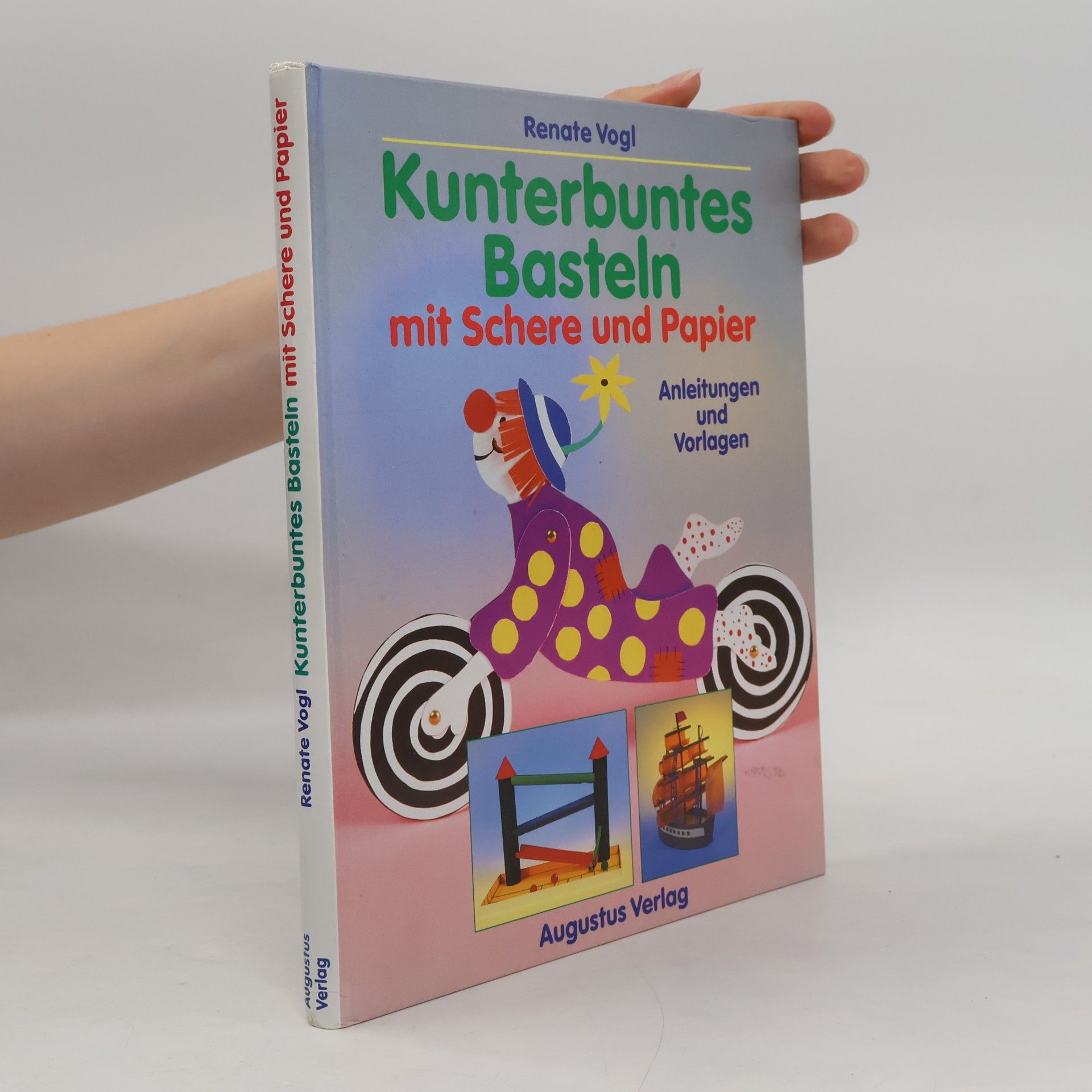 Renate Vogl Kunterbuntes Basteln mit Schere und Papier