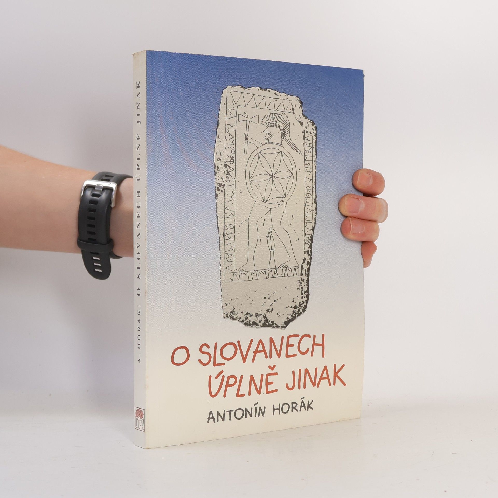 Antonín Horák O Slovanech úplně jinak