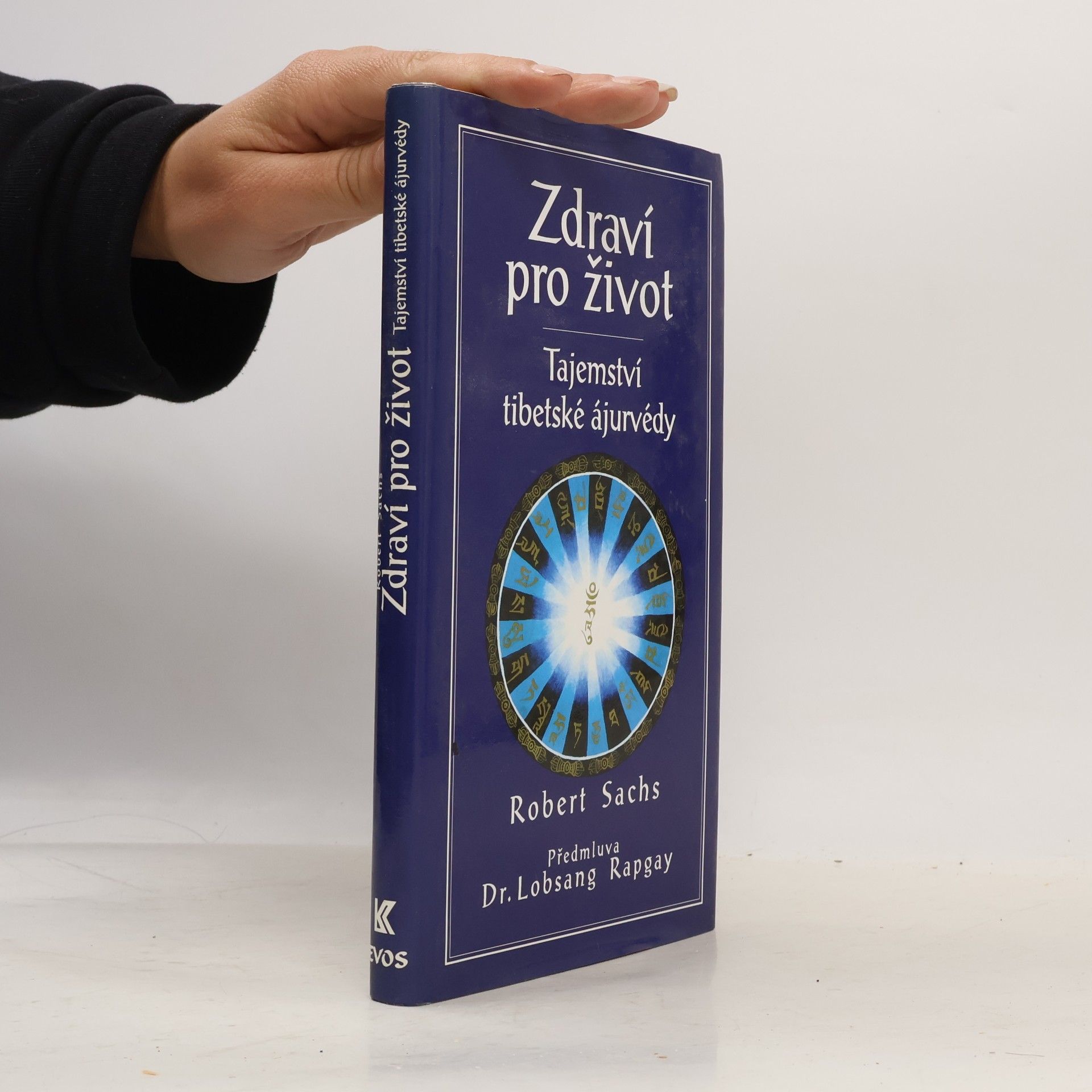 Robert Sachs Zdraví pro život : tajemství tibetské ájurvédy