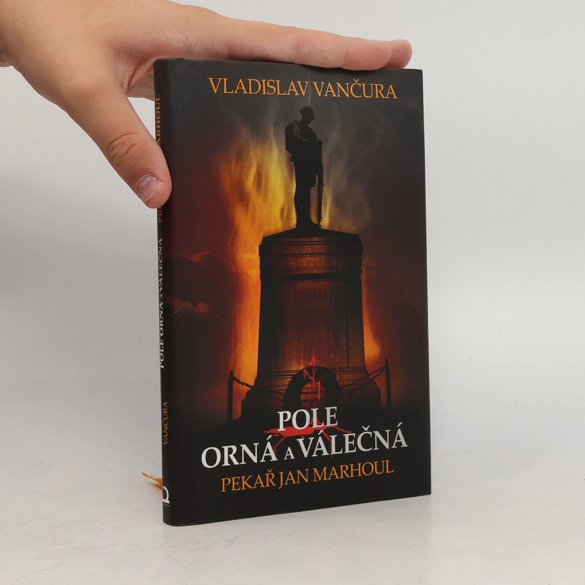 Vladislav Vančura Pole orná a válečná ; Pekař Jan Marhoul